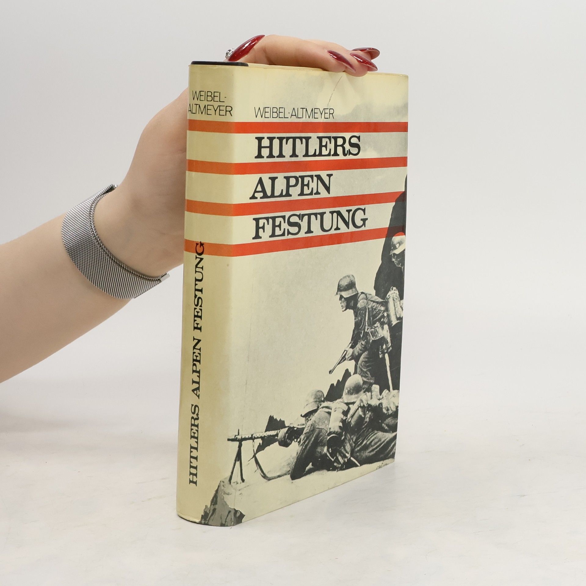Heinz Weibel-Altmeyer Hitlers Alpenfestung