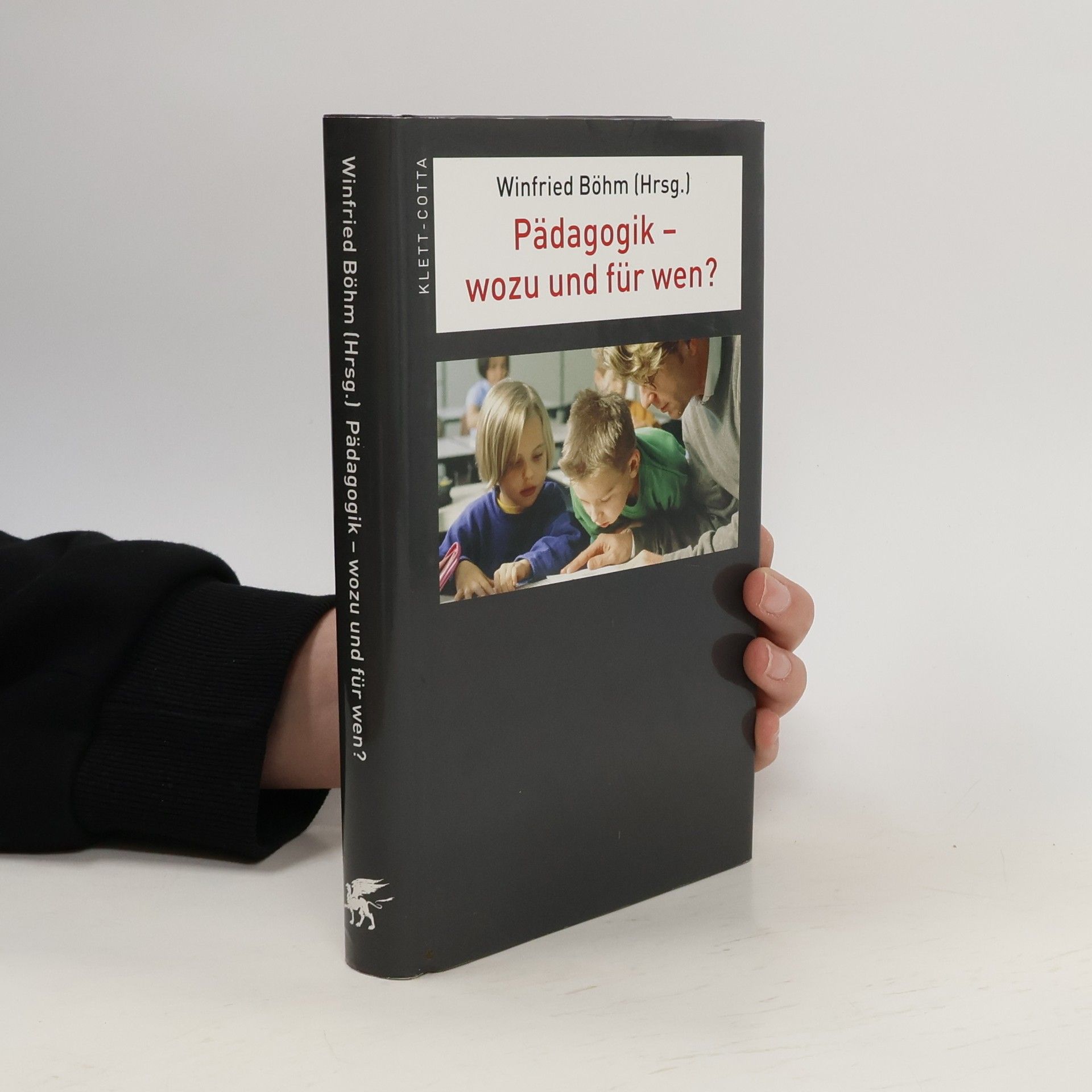 Winfried Böhm Pädagogik - wozu und für wen?