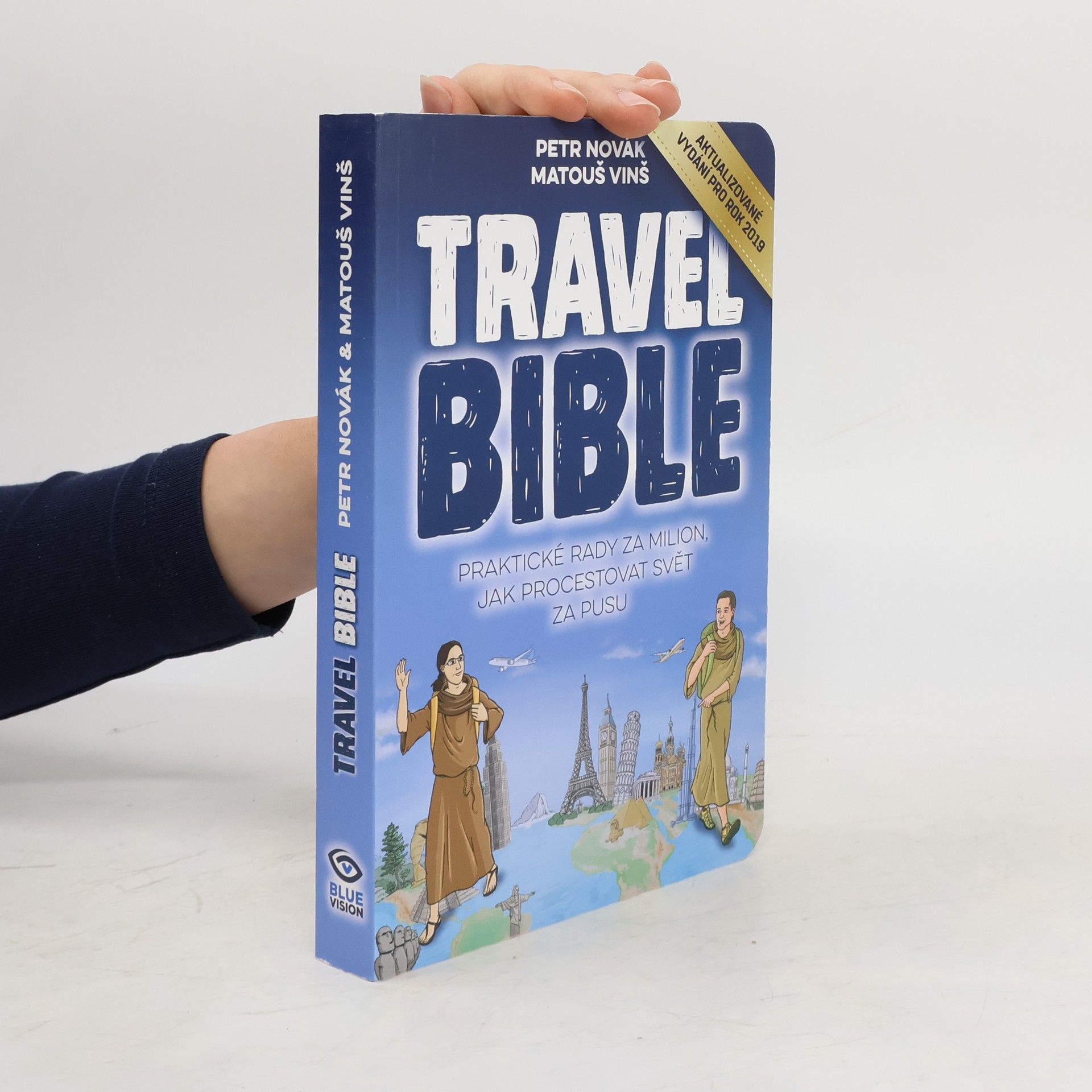 Matouš Vinš Travel bible: Praktické rady za milion, jak procestovat svět za pusu