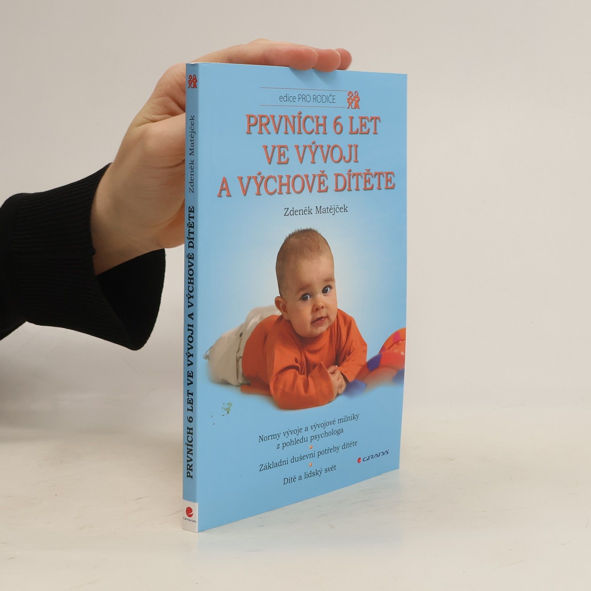 Zdeněk Matějček Prvních 6 let ve vývoji a výchově dítěte