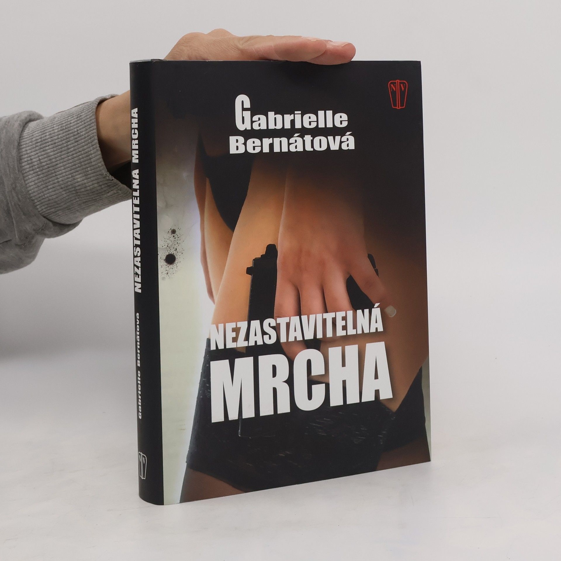 Gabrielle Bernátová Nezastavitelná mrcha