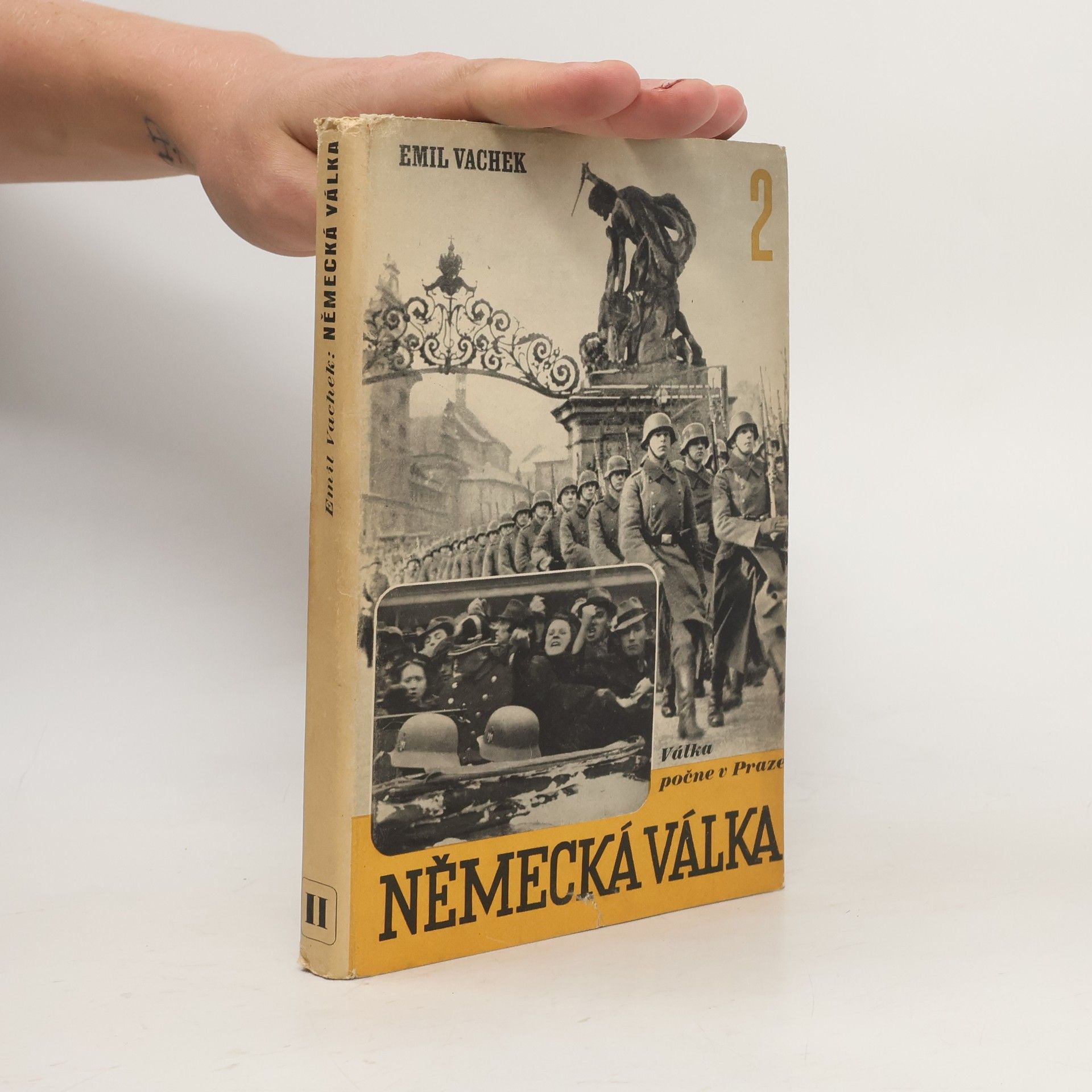 Emil Vachek Německá válka II. Válka počne v Praze