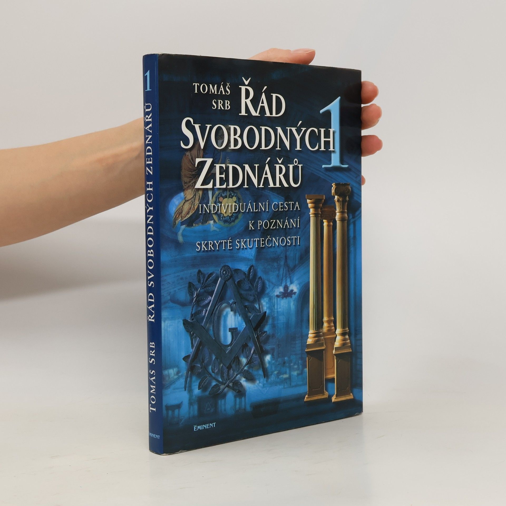 Tomáš Srb Řád svobodných zednářů. 1, Individuální cesta k poznání skryté skutečnosti