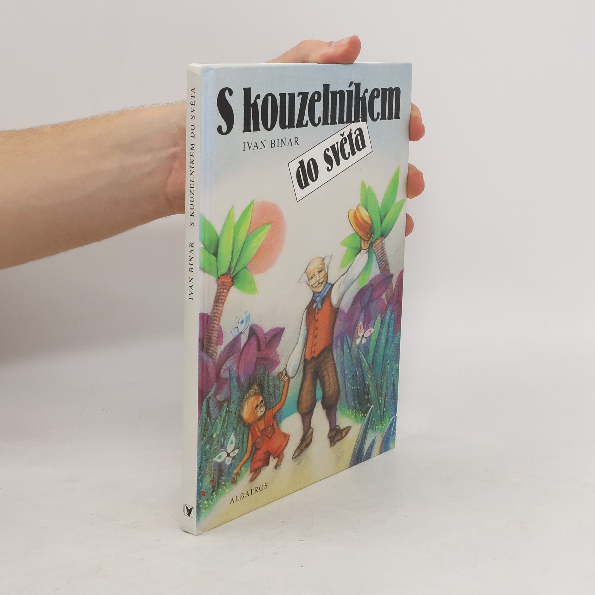Ivan Binar S kouzelníkem do světa