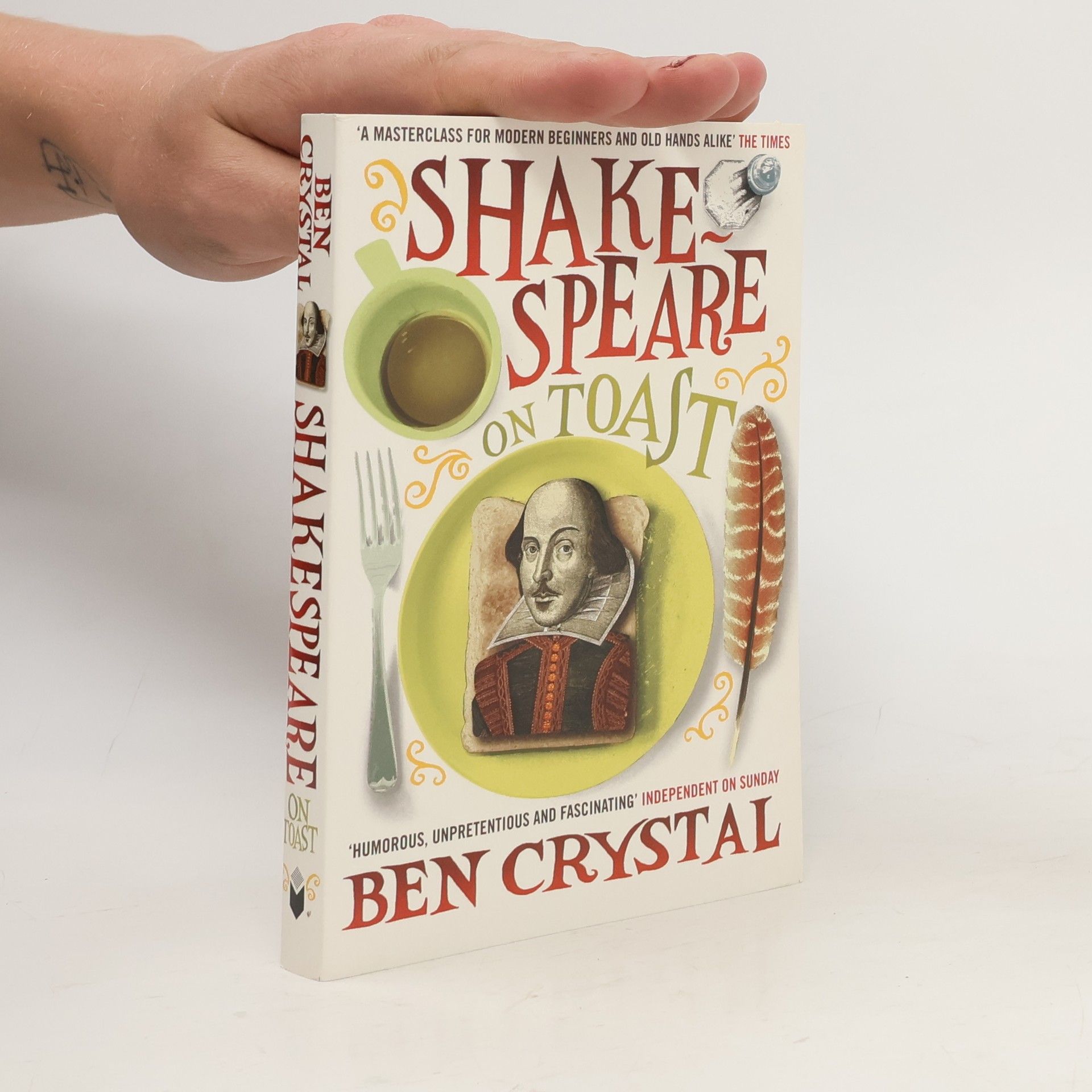 Ben Crystal Shakespeare on Toast. Getting a Taste for the Bard