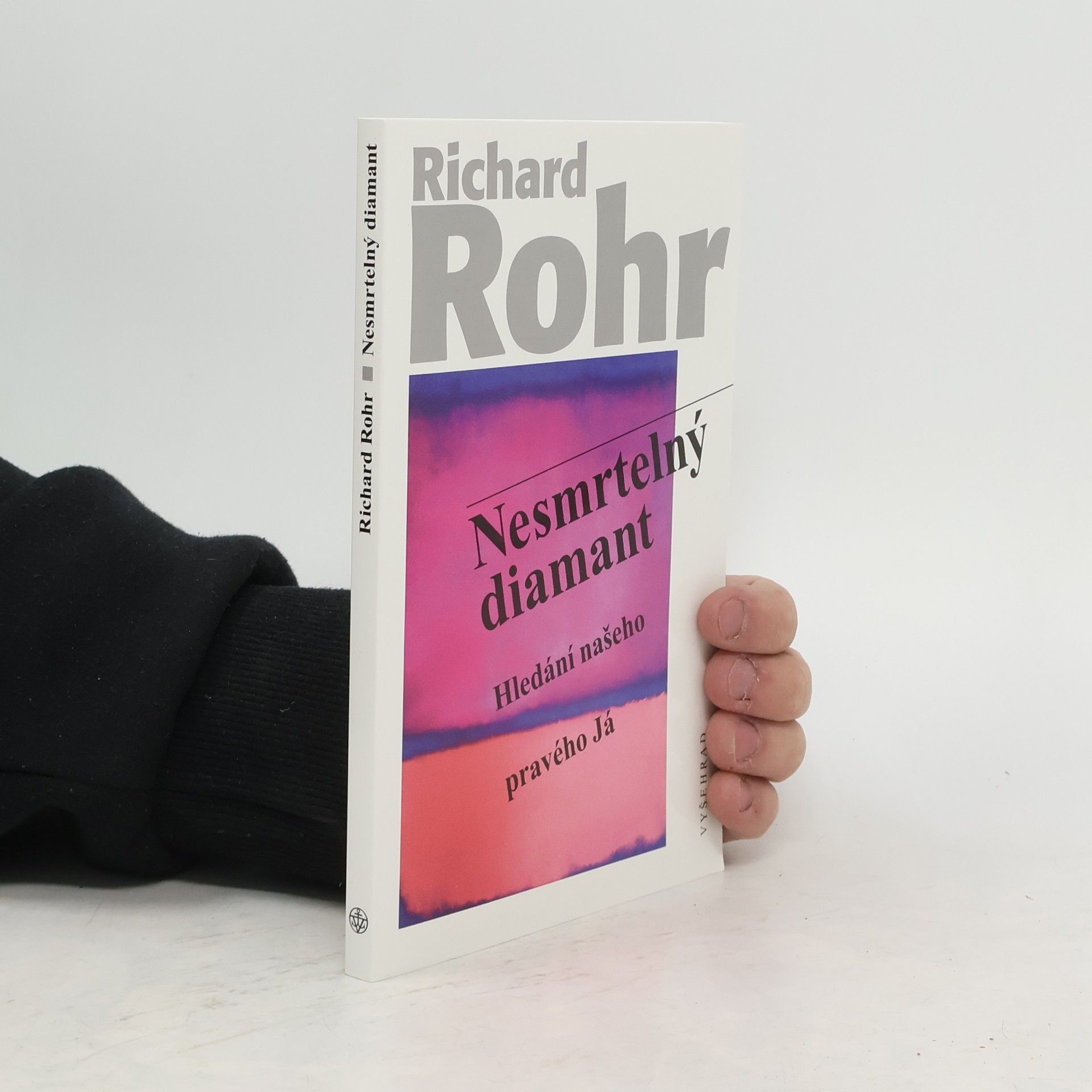 Richard Rohr Nesmrtelný diamant