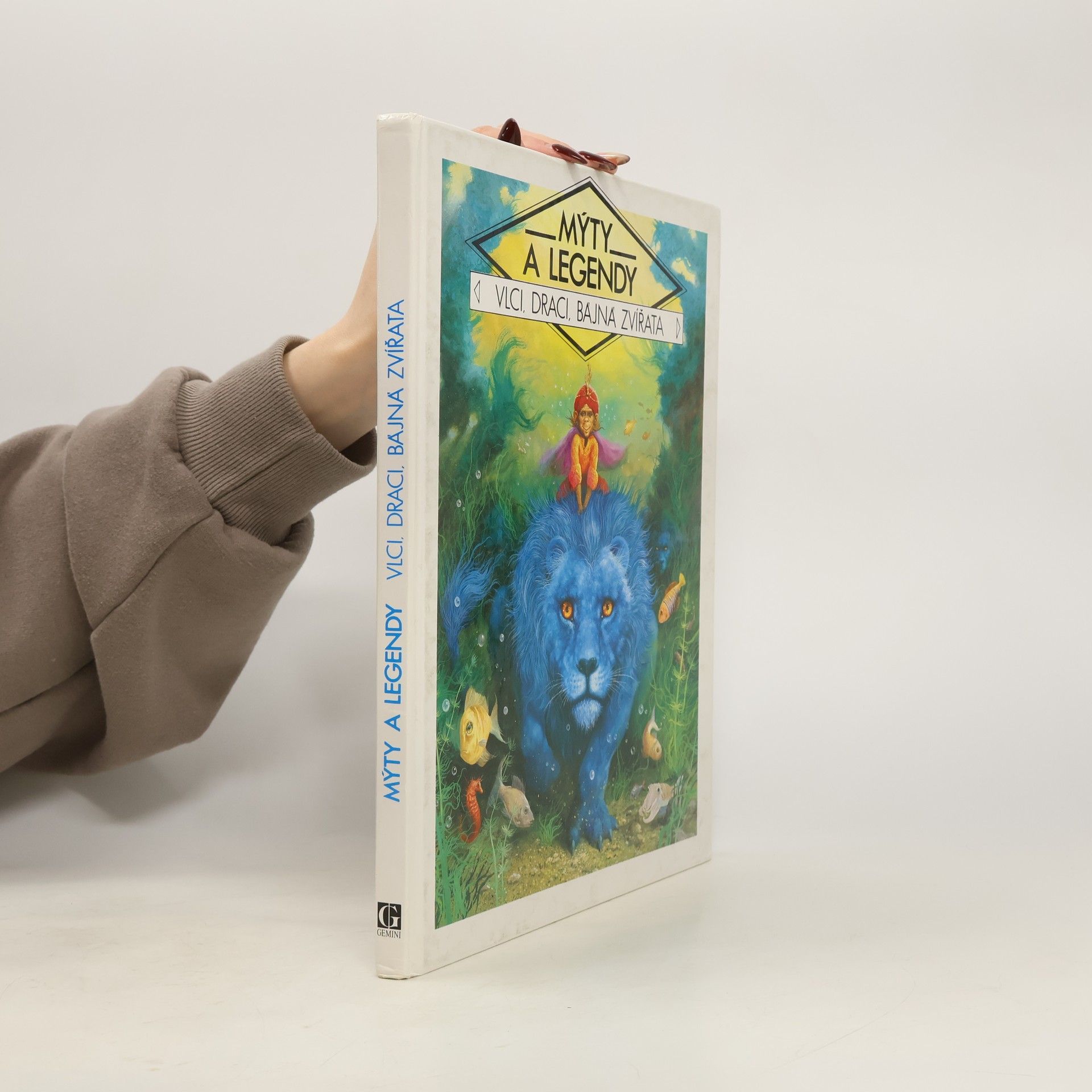 Kolektiv autorů Mýty a legendy : vlci, draci, bájná zvířata