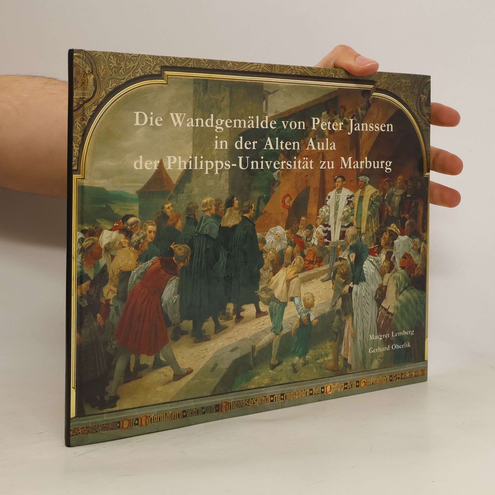 Peter Janssen Die Wandgemälde von Peter Janssen in der alten Aula der Philipps-Universität zu Marburg