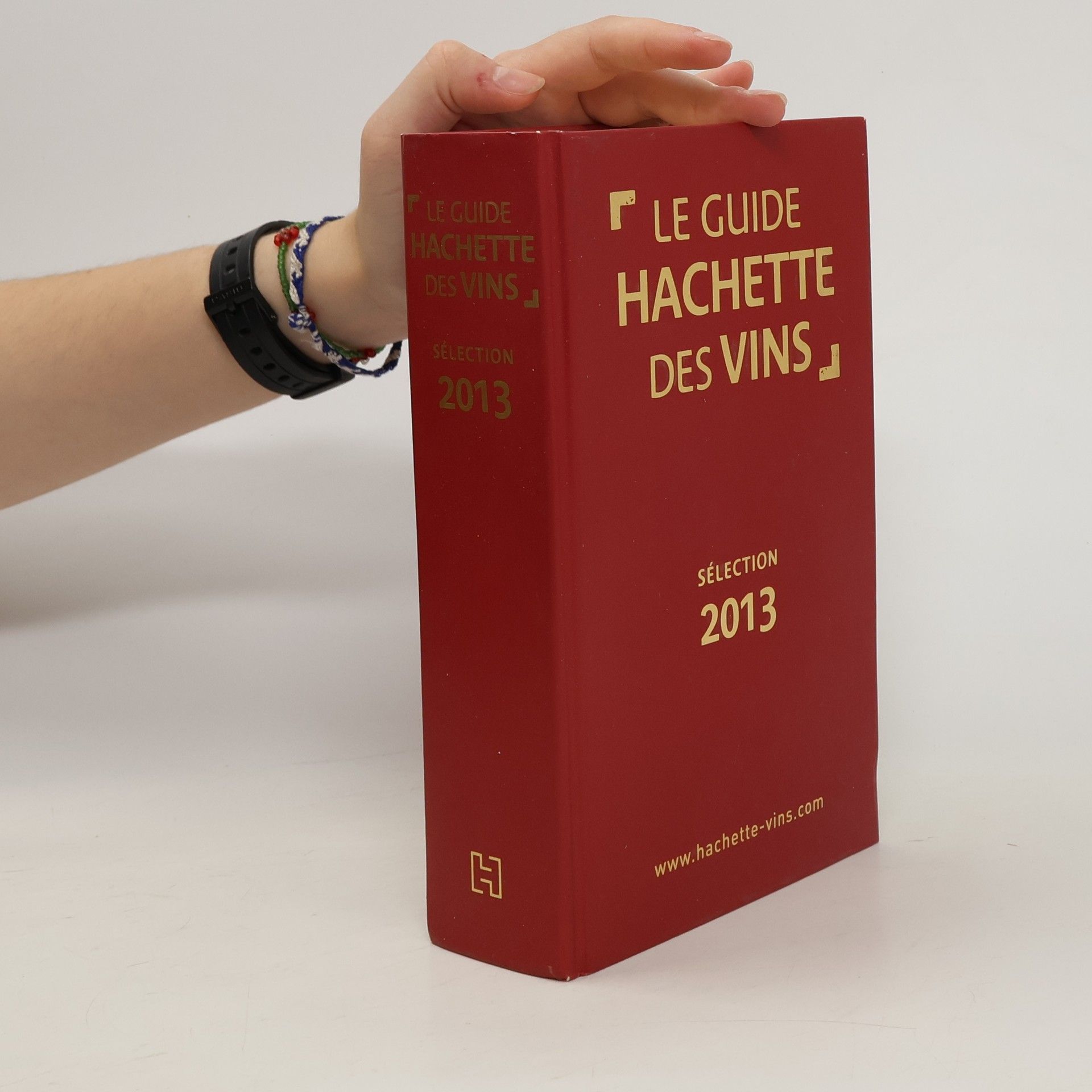 Collectif d'auteurs Le guide Hachette des vins 2013