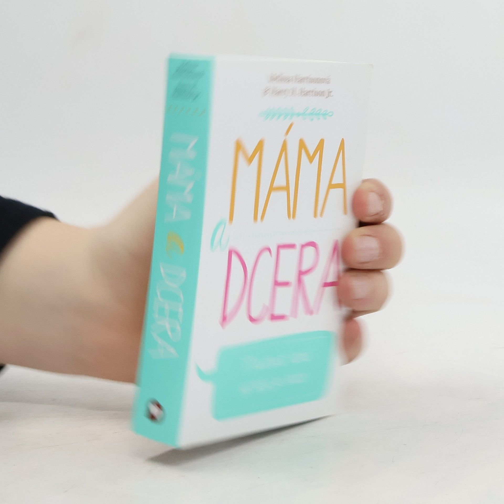 Melissa Harrison Máma a dcera. Moudrost, která vychází ze srdce