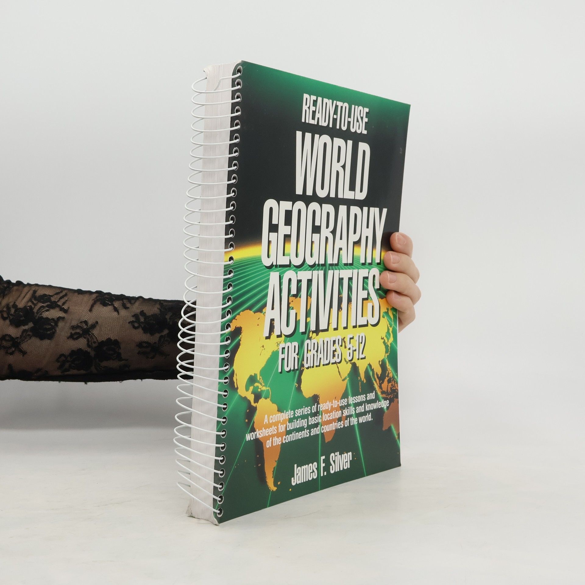 James F. Silver Ready-to-use World Geography Activities for Grades 5-12