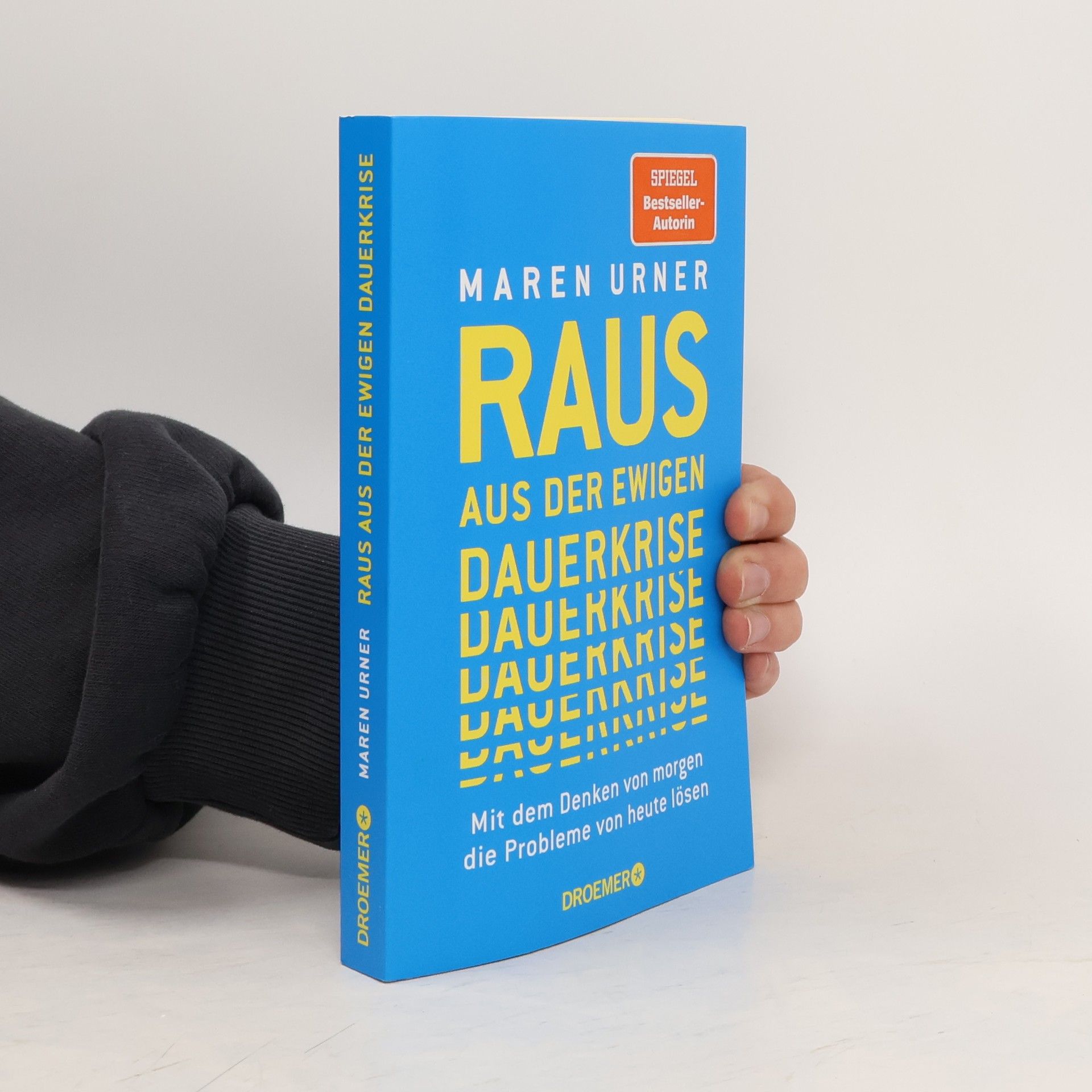 Maren Urner Raus aus der ewigen Dauerkrise