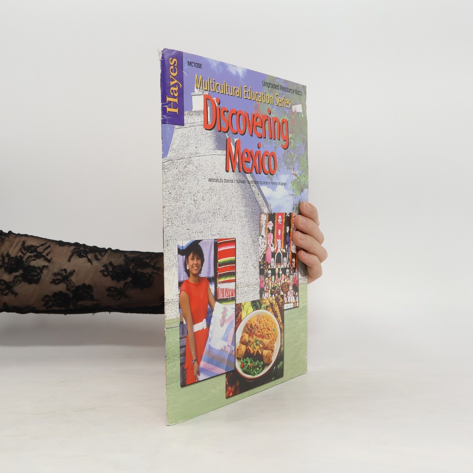 Dianna J. Sullivan Discovering Mexico