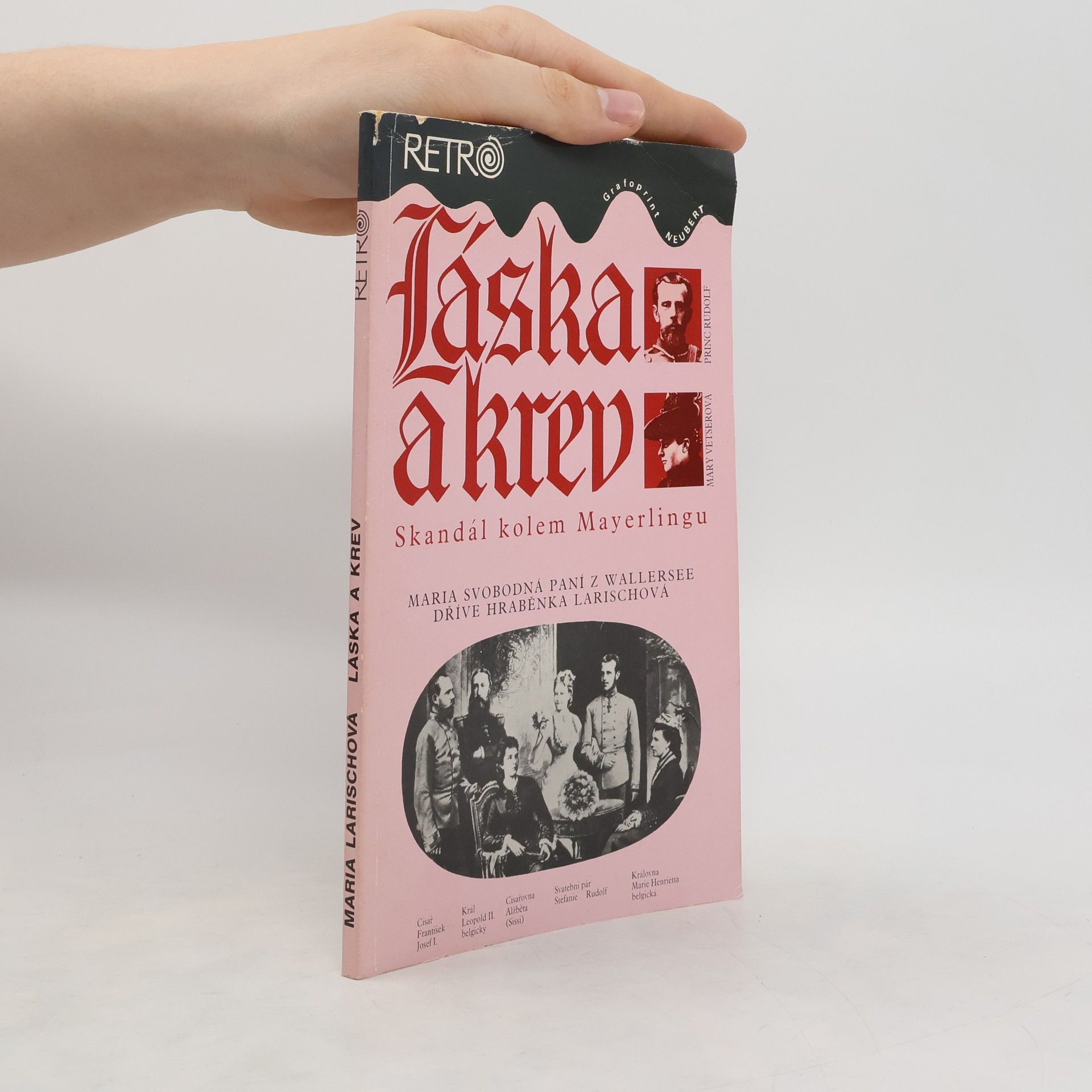 Marie Louise von Wallersee-Larisch Láska a krev : skandál kolem Mayerlingu