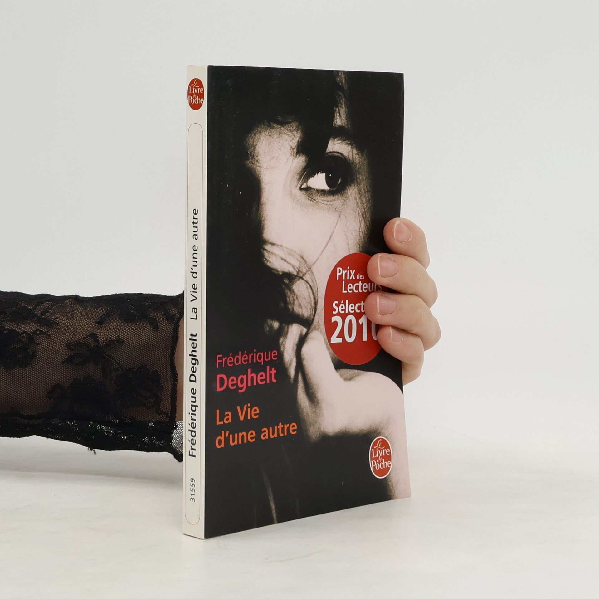 Frédérique Deghelt La vie d'une autre. Die Liebe der anderen, französische Ausgabe