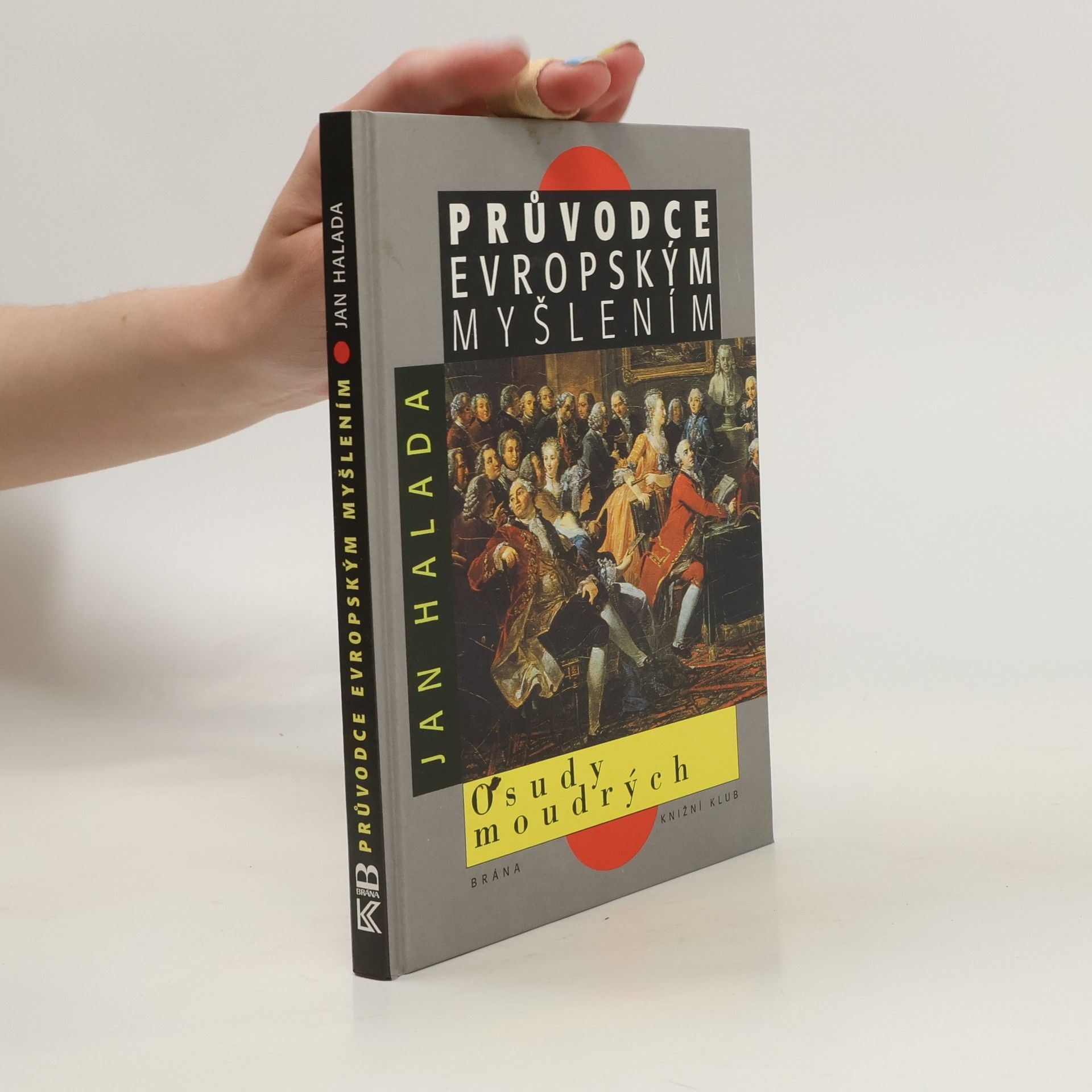 Jan Halada Průvodce evropským myšlením. Osudy moudrých.