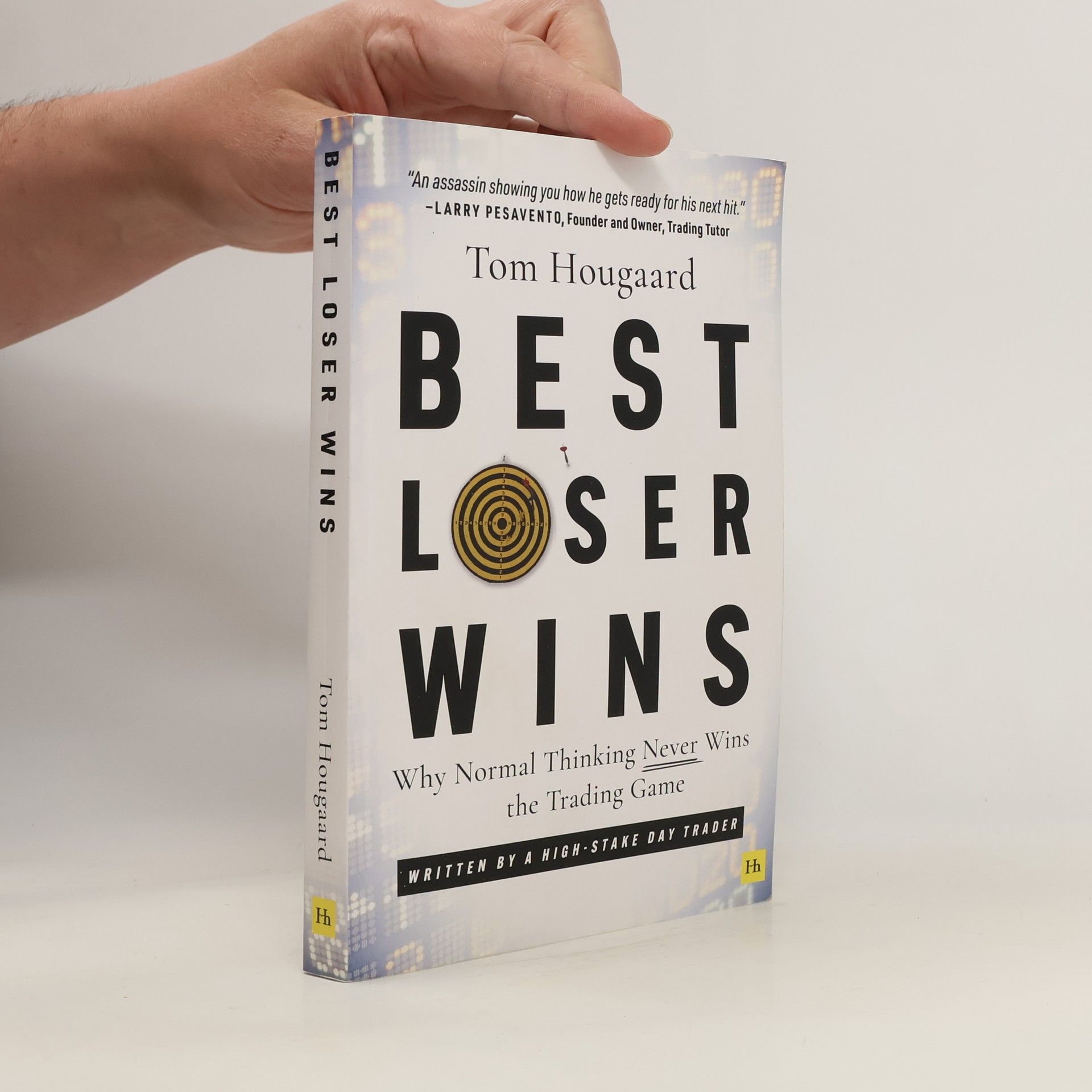 Best Loser Wins : Why Normal Thinking Never Wins the Trading Game