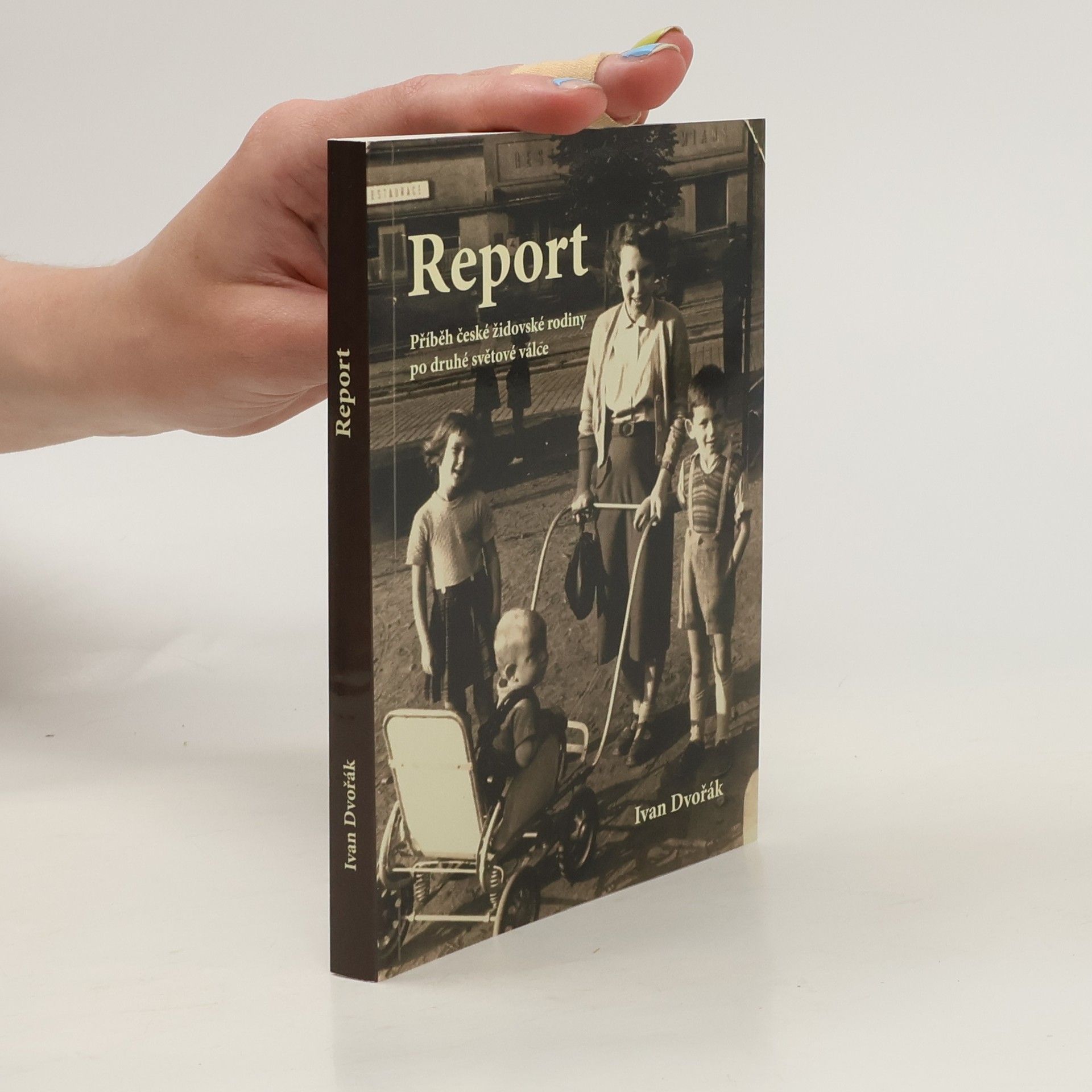 Ivan Dvořák Report: Příběh české židovské rodiny po druhé světové válce