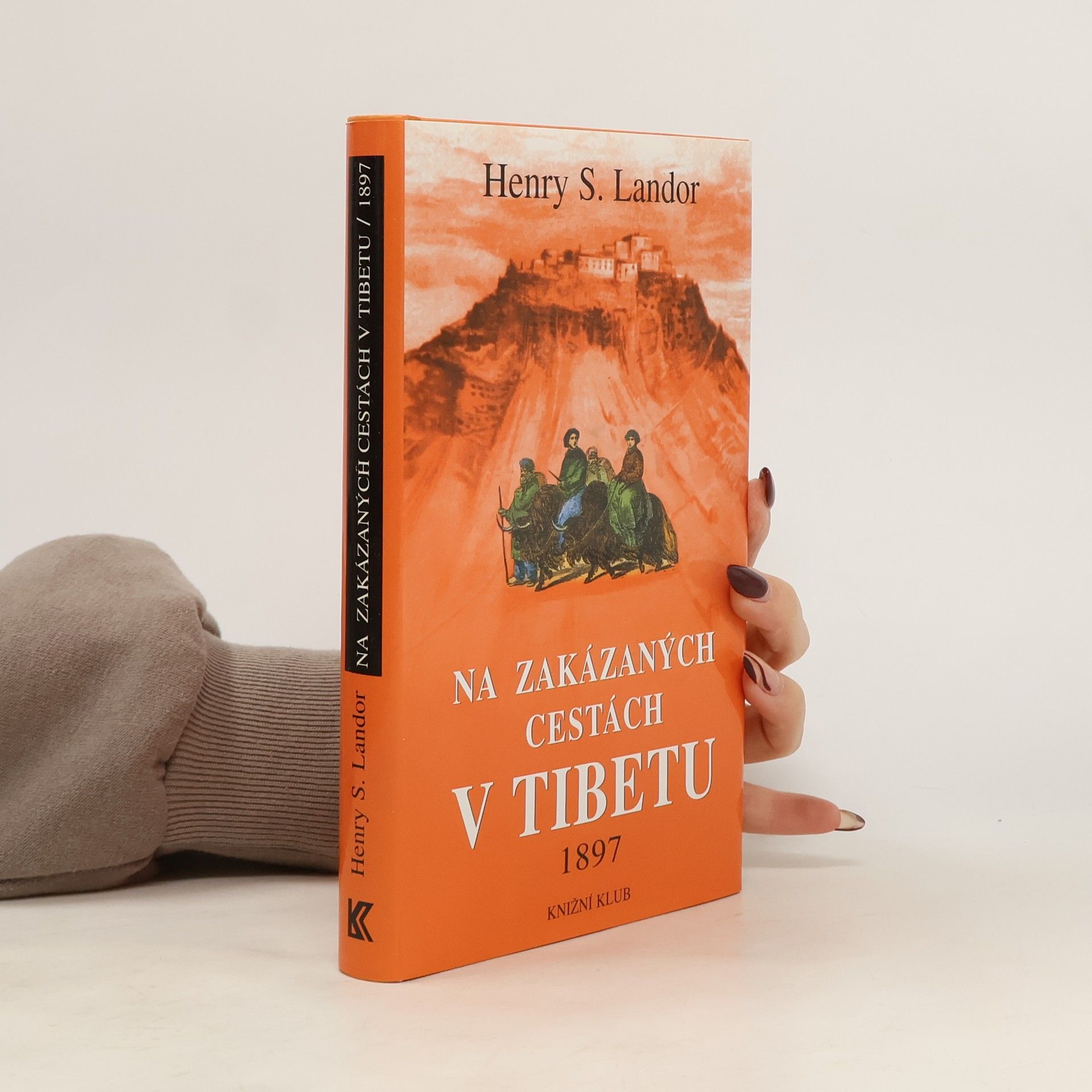 Arnold Henry Savage Landor Na zakázaných cestách v Tibetu