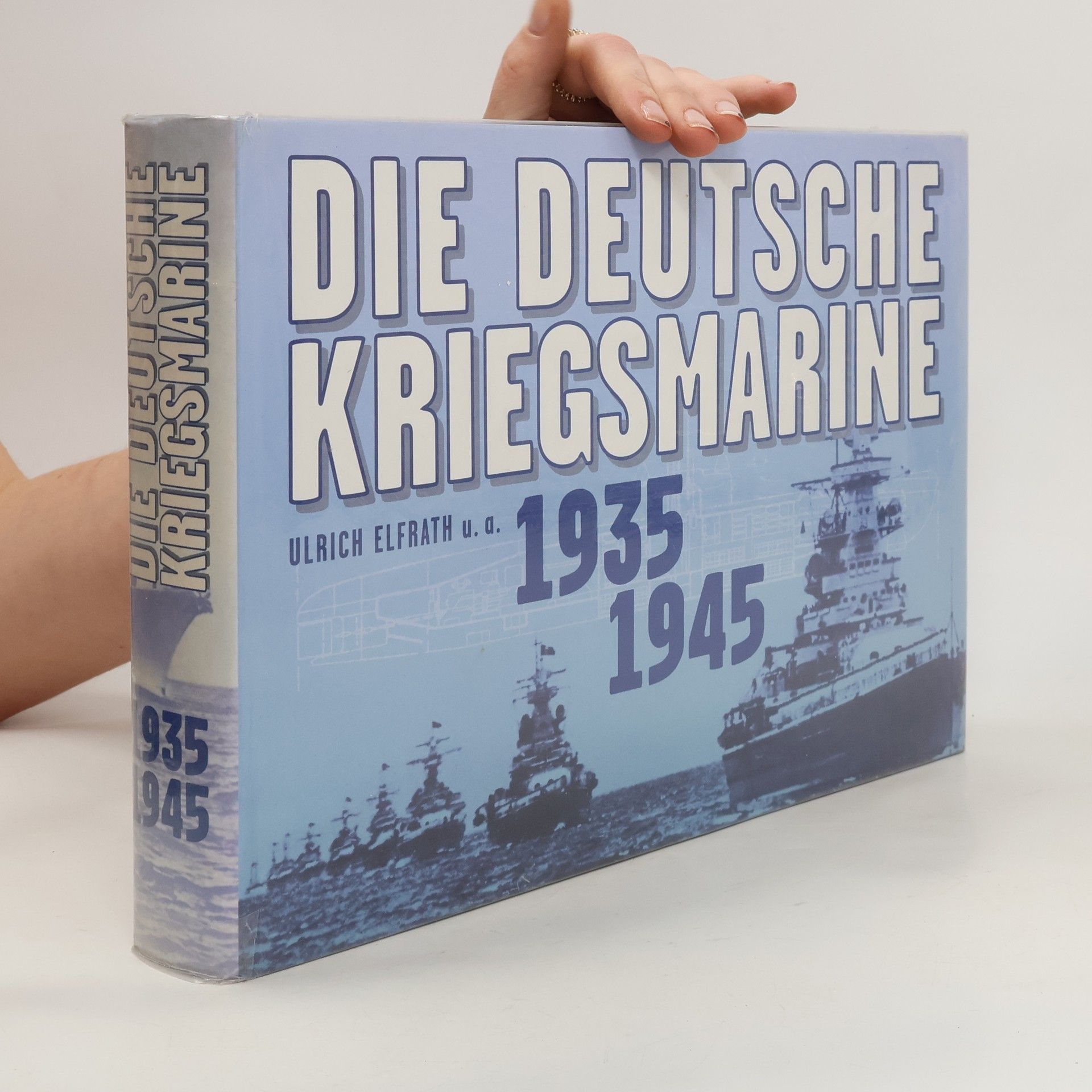 Ulrich Elfrath Die deutsche Kriegsmarine 1935-1945