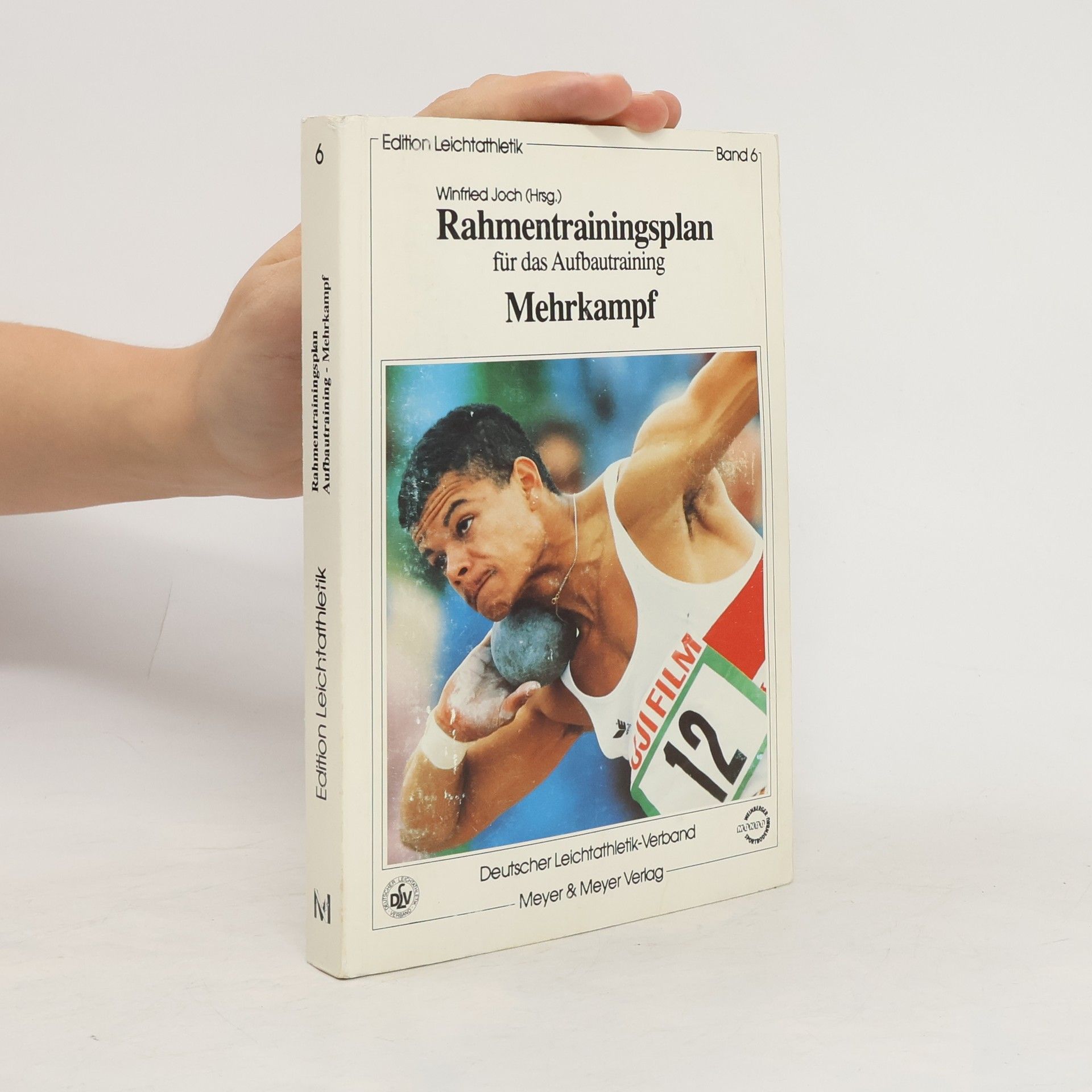Helmar Hommel Edition Leichtathletik 6. Rahmentrainingsplan für das Aufbautraining: Mehrkampf