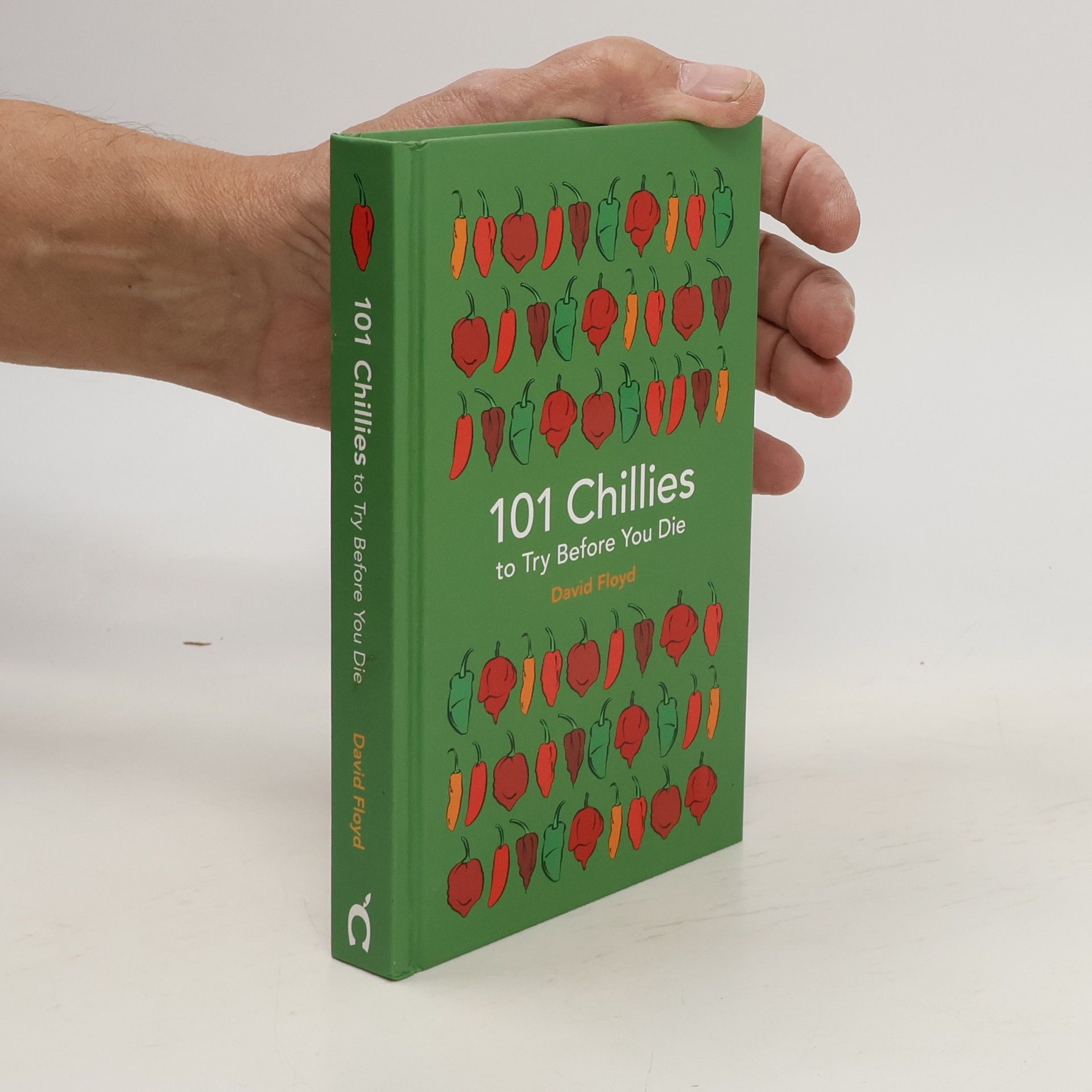 David Floyd 101 Chillies to Try Before You Die