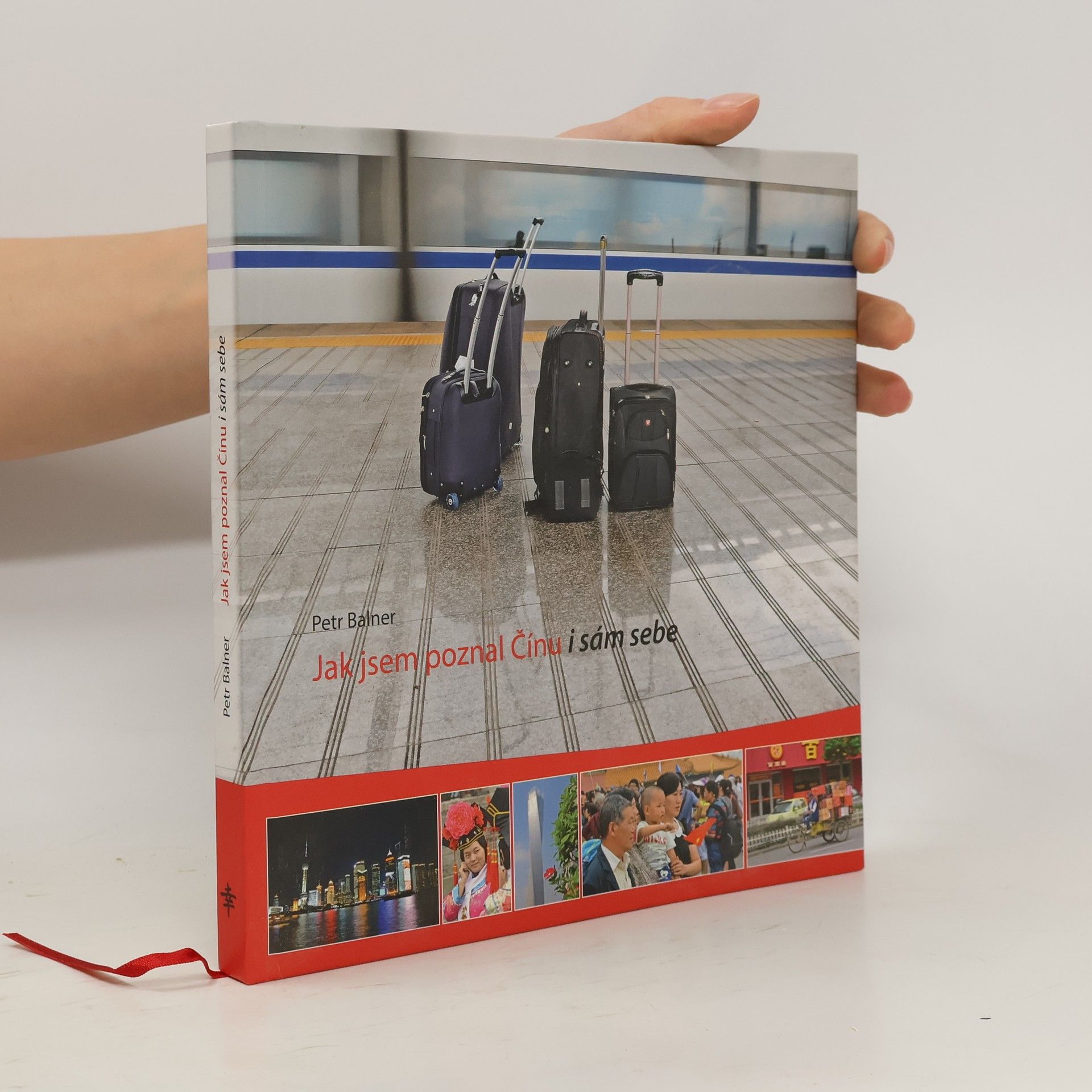 Petr Balner Jak jsem poznal Čínu i sám sebe