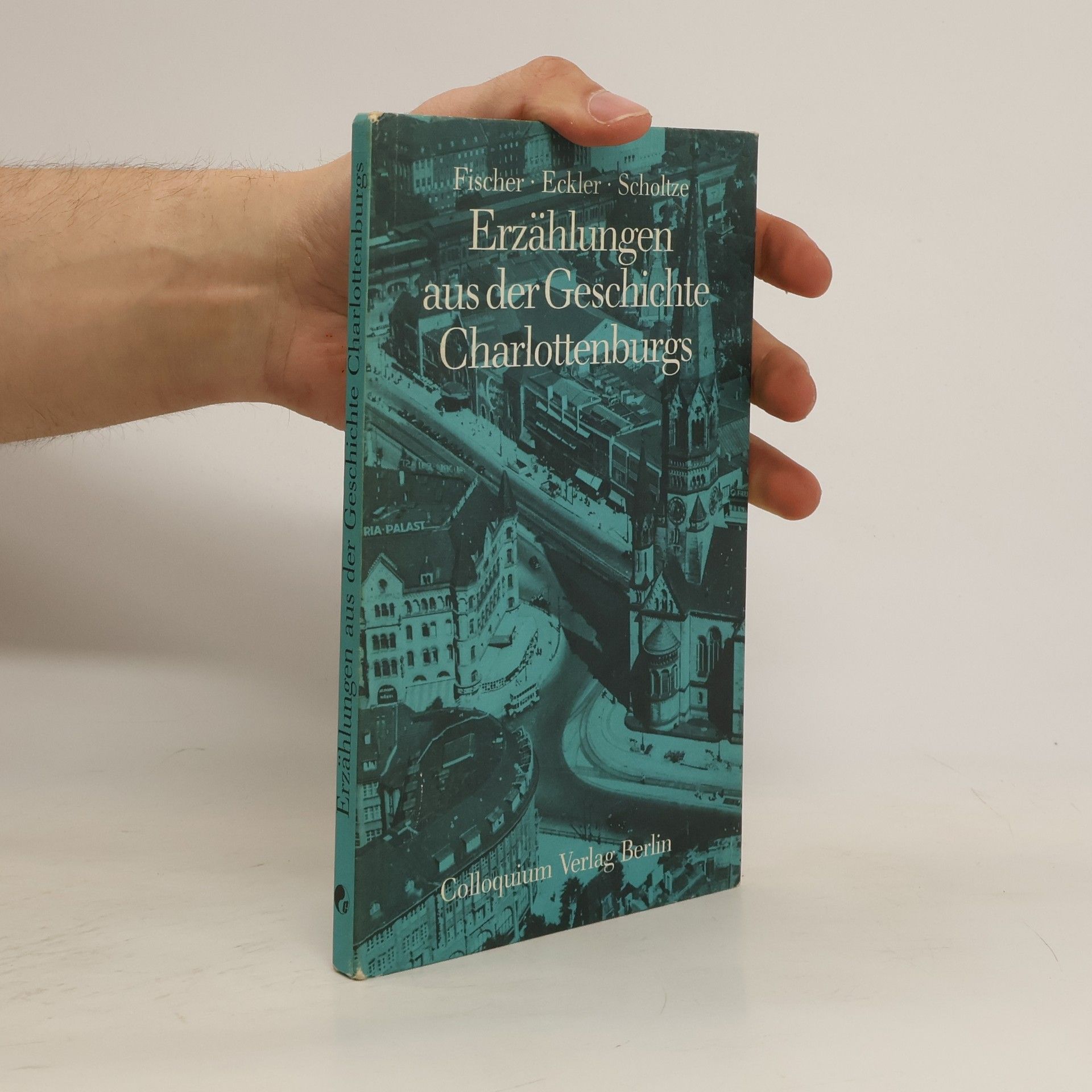 Edmund Fischer Erzählungen aus der Geschichte Charlottenburgs