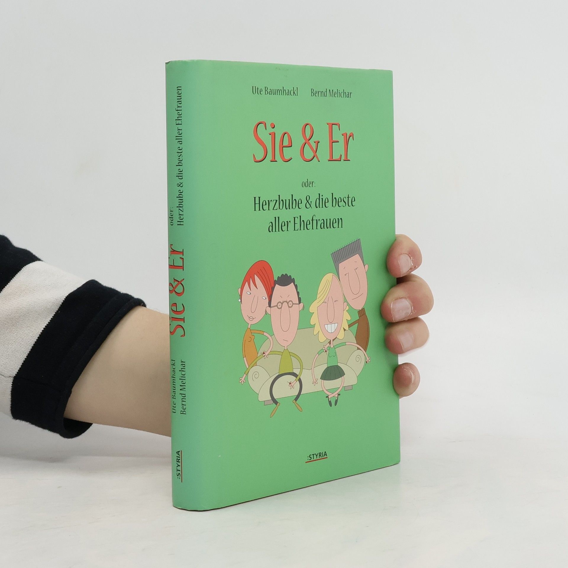 Ute Baumhackl Sie & er oder: Herzbube & die beste aller Eherfrauen