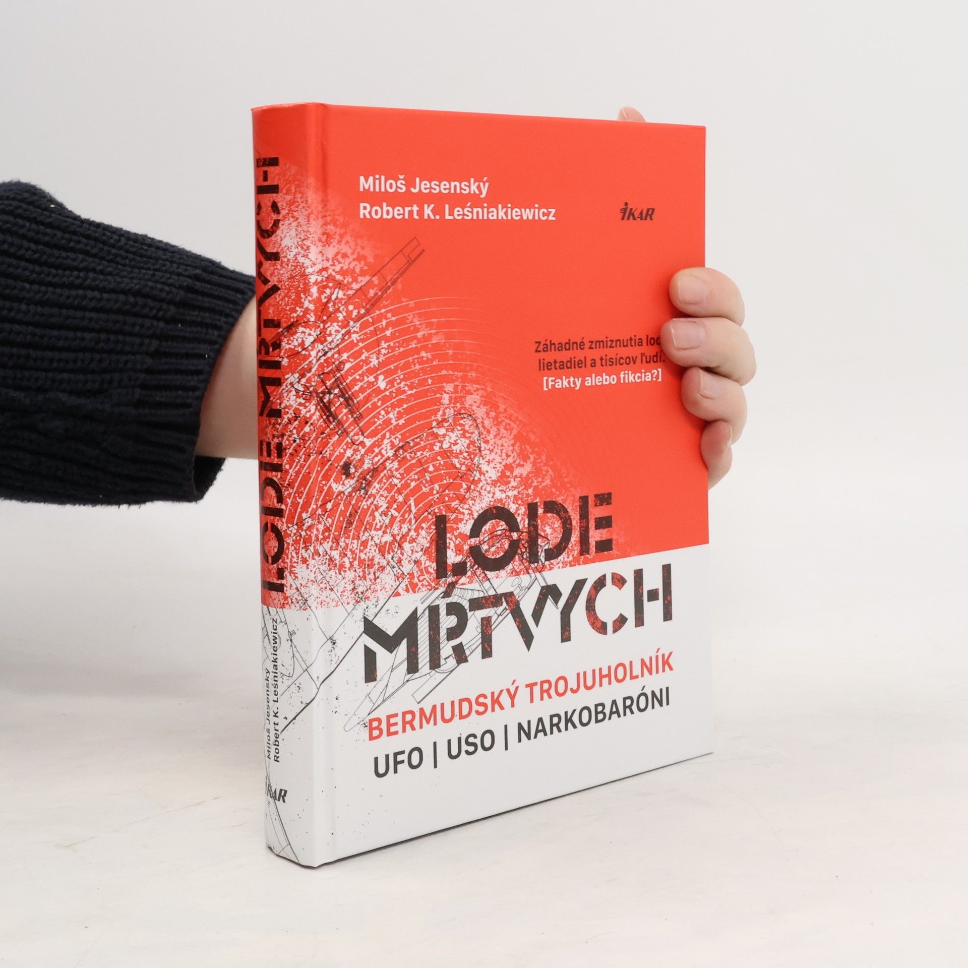 Robert Leśniakiewicz Lode mŕtvych: Bermudský trojuholník, UFO, USO a narkotikoví baróni
