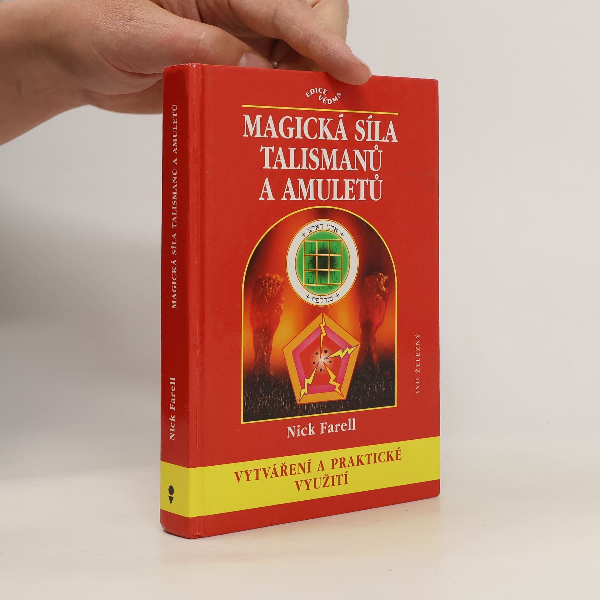 Nick Farell Magická síla talismanů a amuletů, vytváření a praktické využití