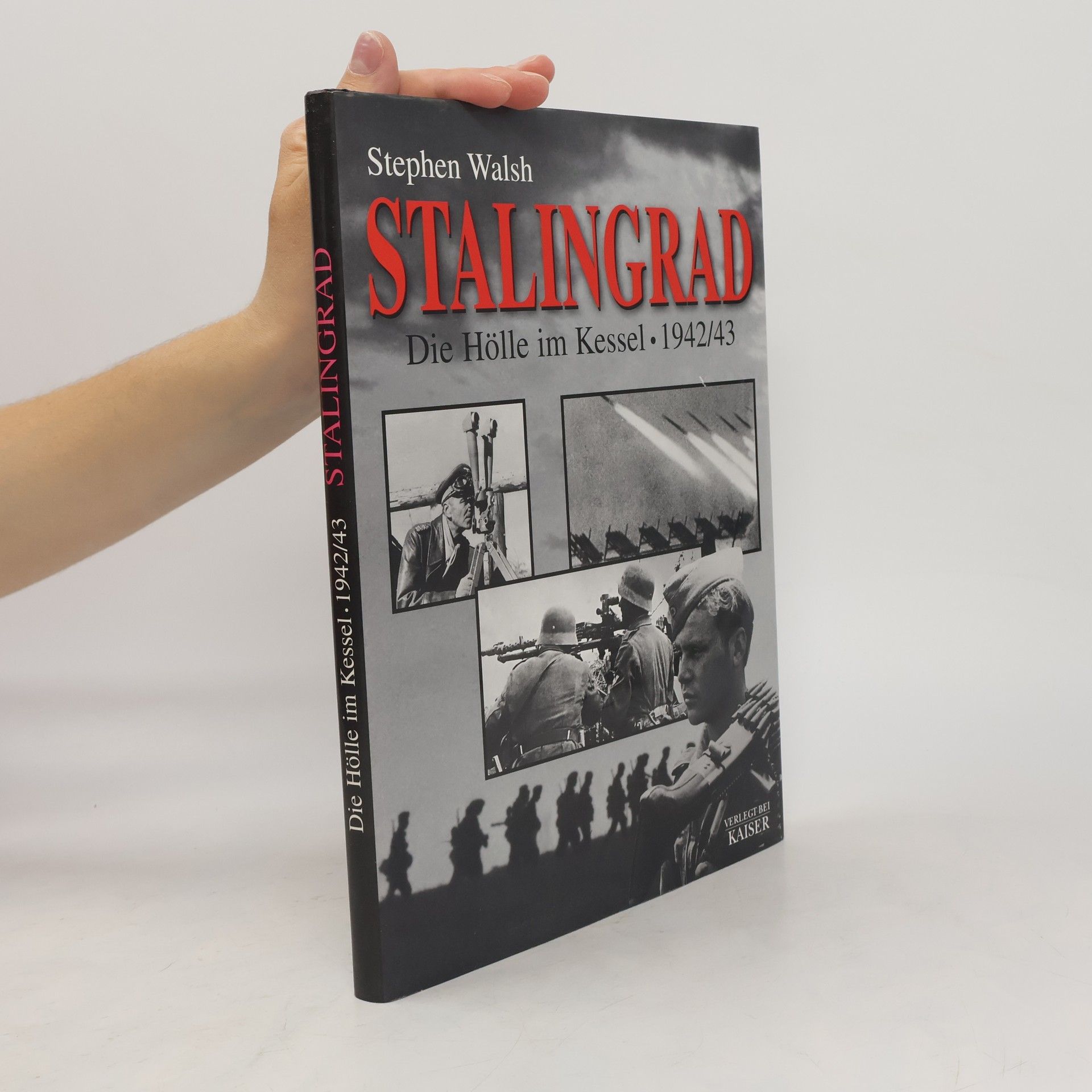 Stephen Walsh Stalingrad. Die Hölle im Kessel 1942/43