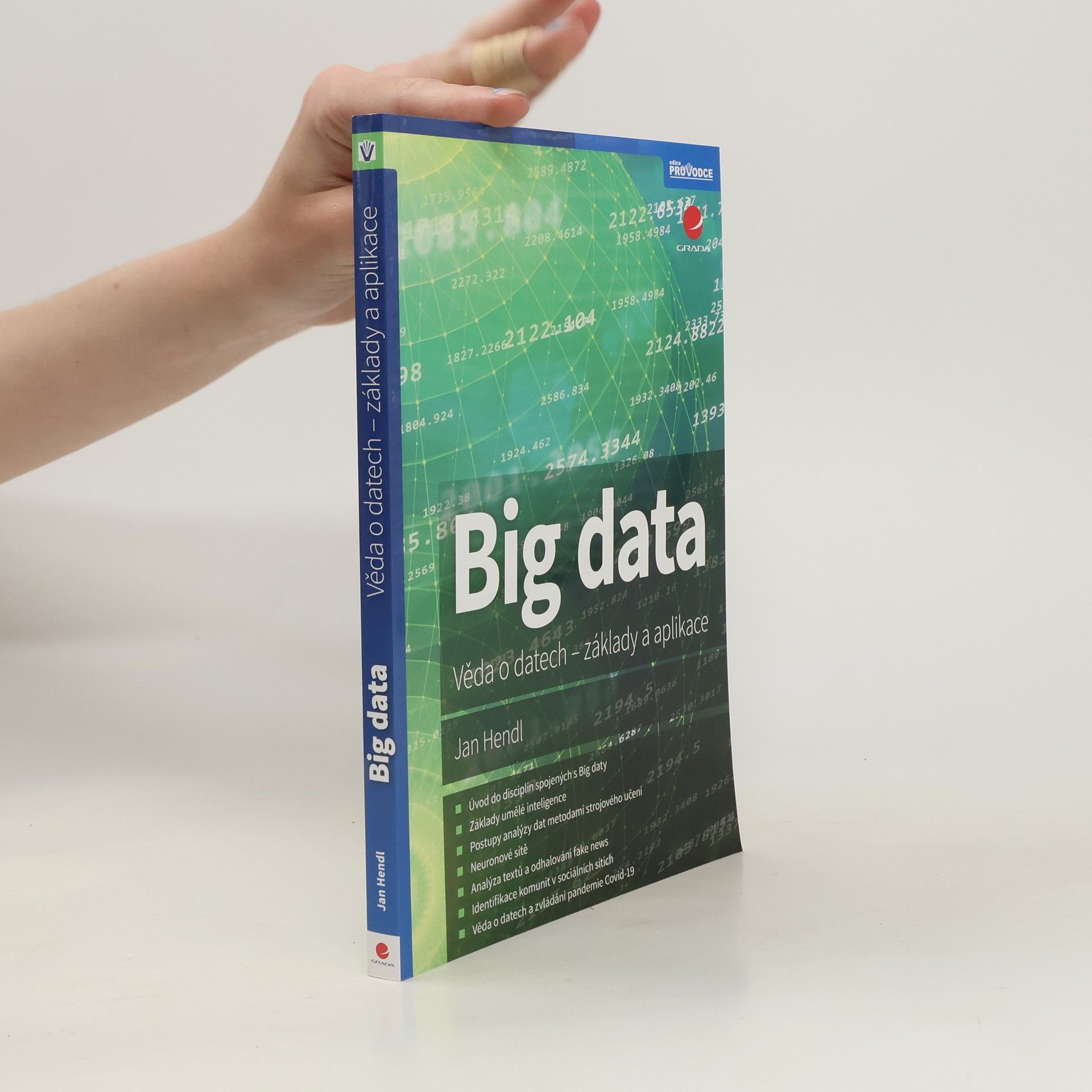 Jan Hendl Big data. Věda o datech - základy a aplikace