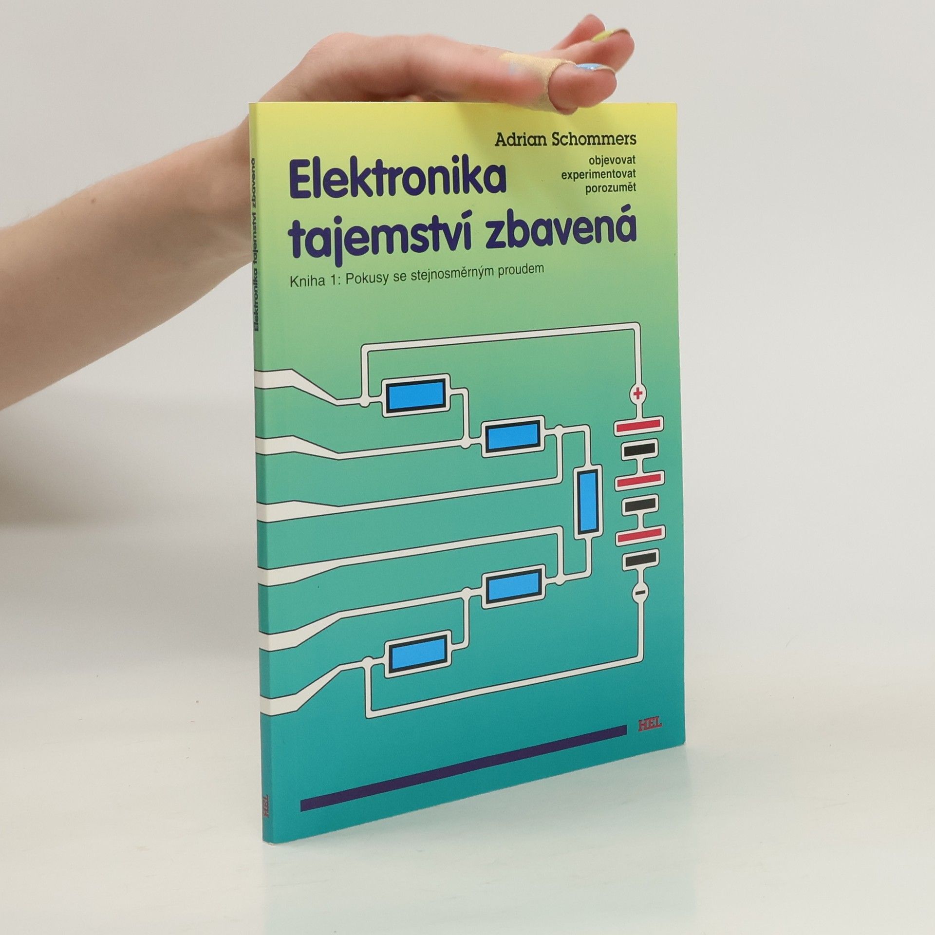Anton Schommers Elektronika tajemství zbavená. Kniha 1., Pokusy se stejnosměrným proudem