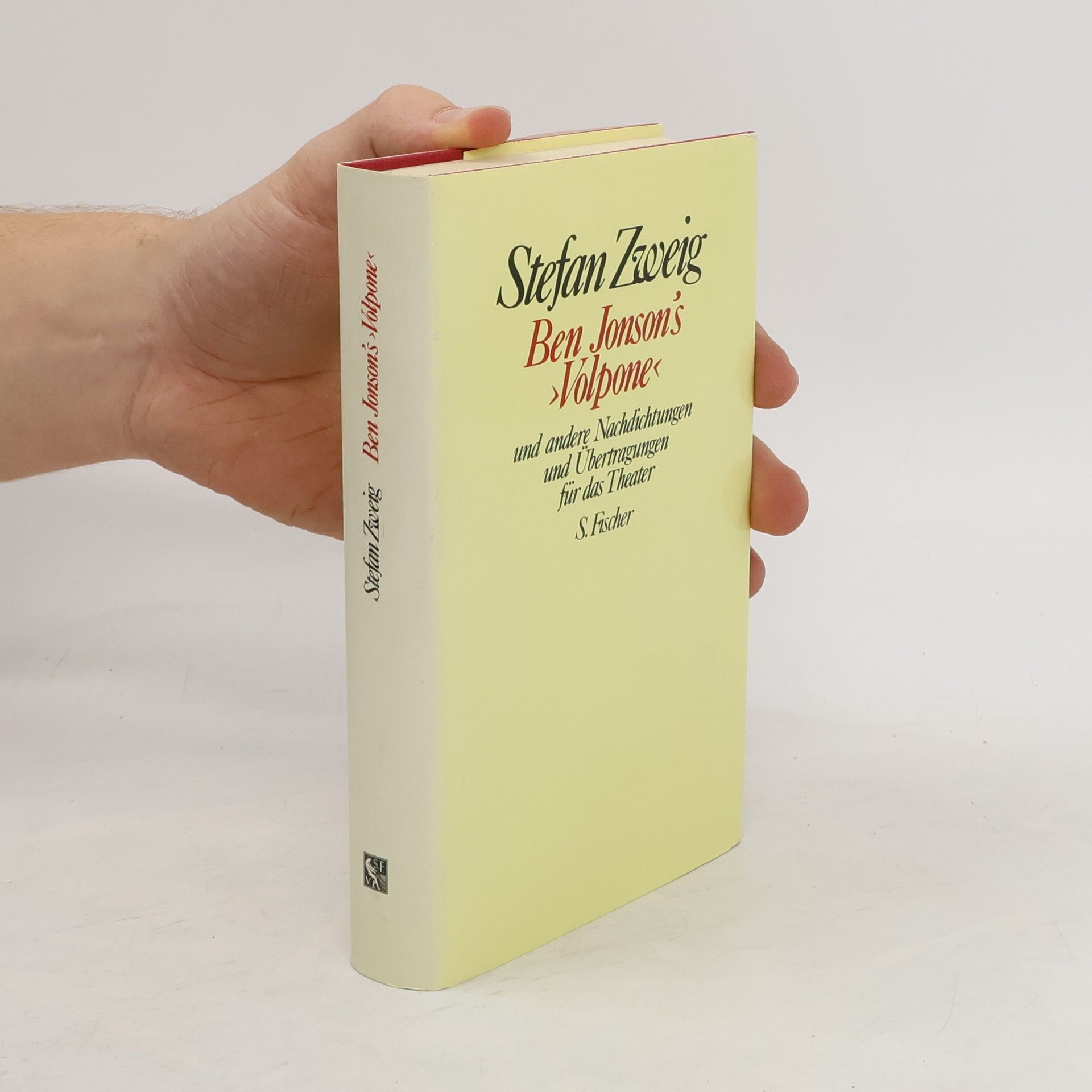 Stefan Zweig Ben Jonson's 'Volpone' und andere Nachdichtungen und Übertragungen für das Theater