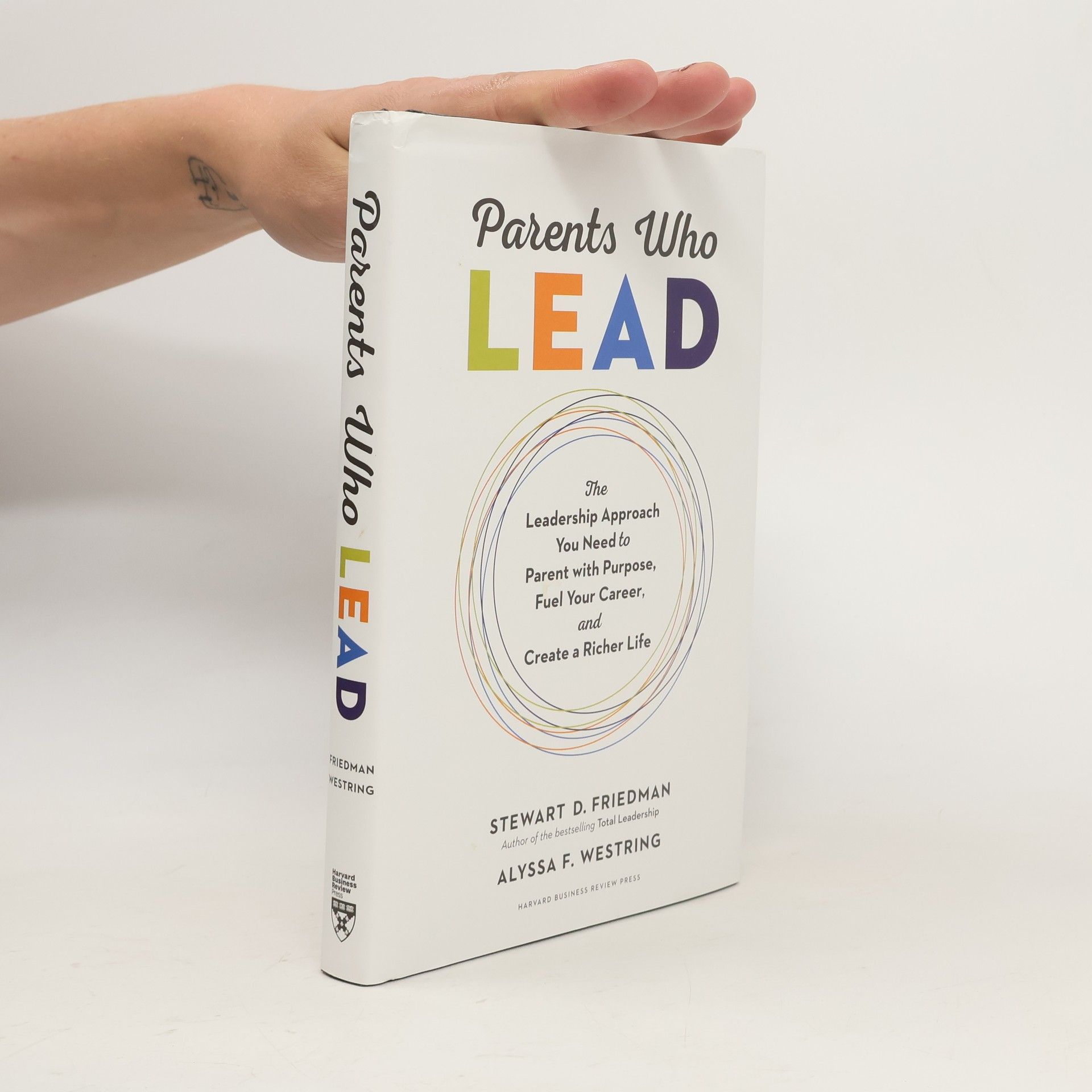 Stewart D. Friedman Parents Who Lead