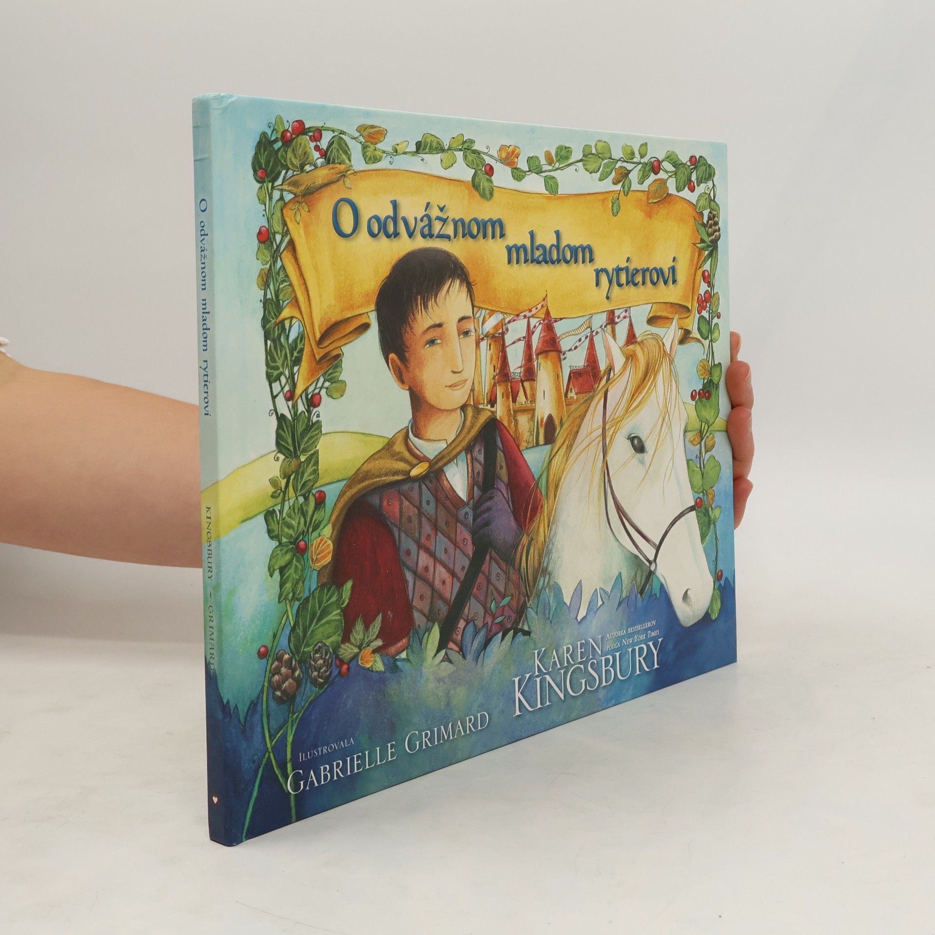 Karen Kingsbury O odvážnom mladom rytierovi