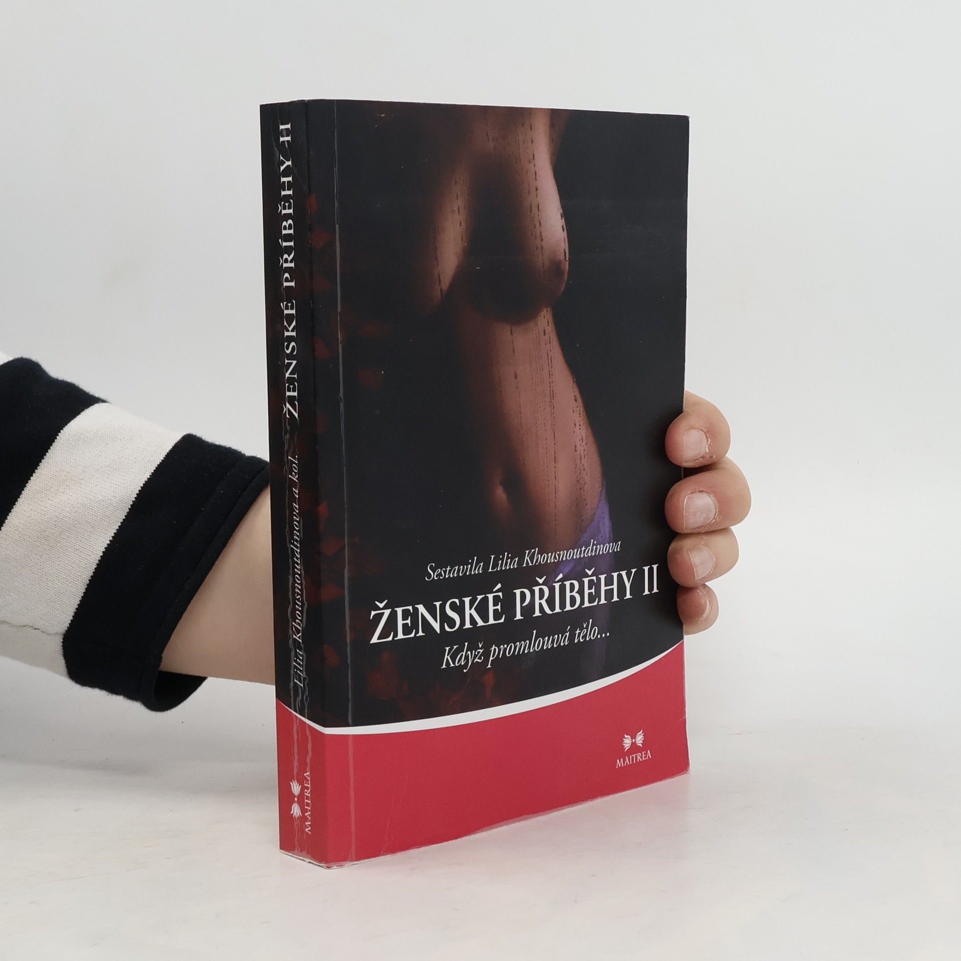 Lilia Khousnoutdinova Ženské příběhy II. Když promlouvá tělo...