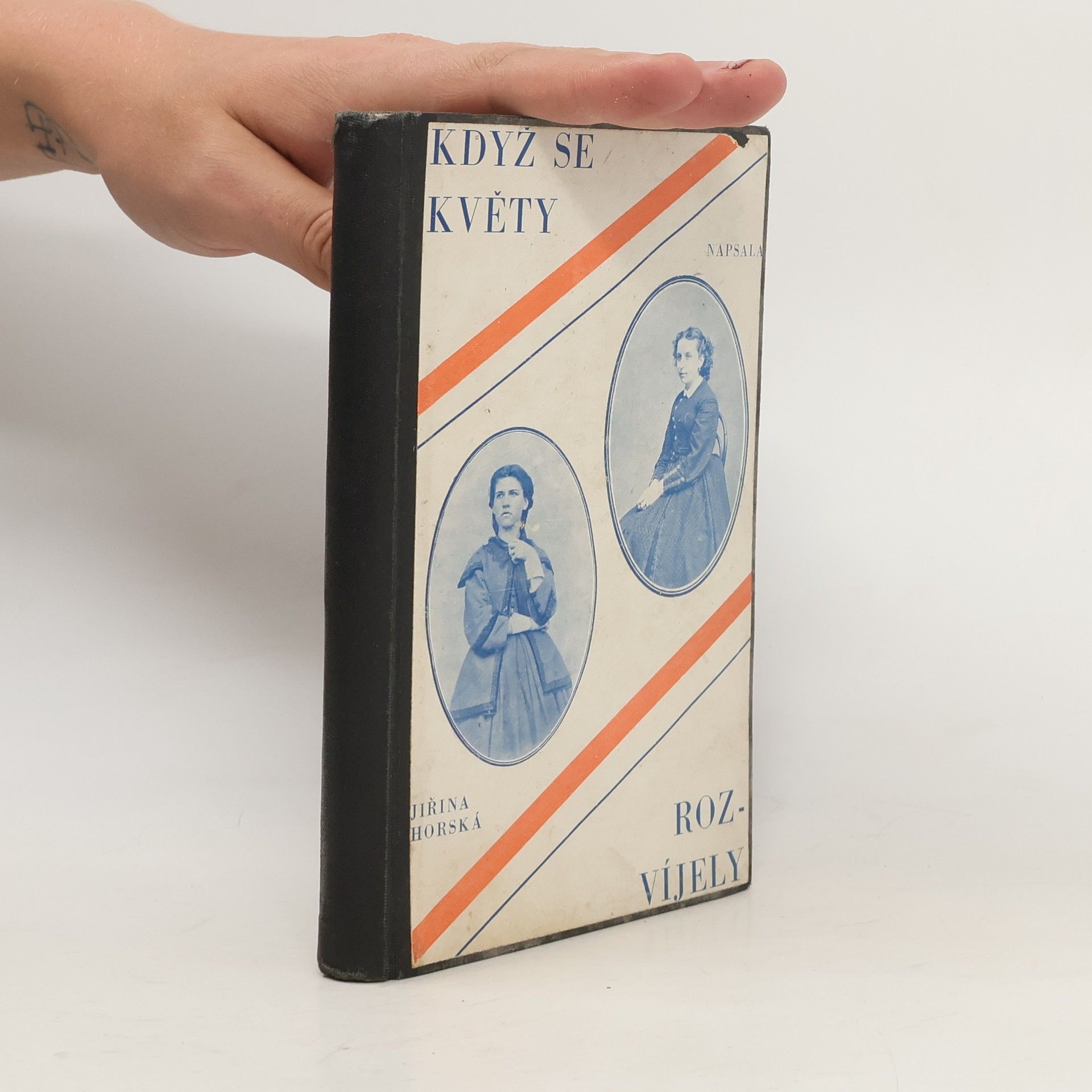 Jiřina Horská Když se květy rozvíjely...