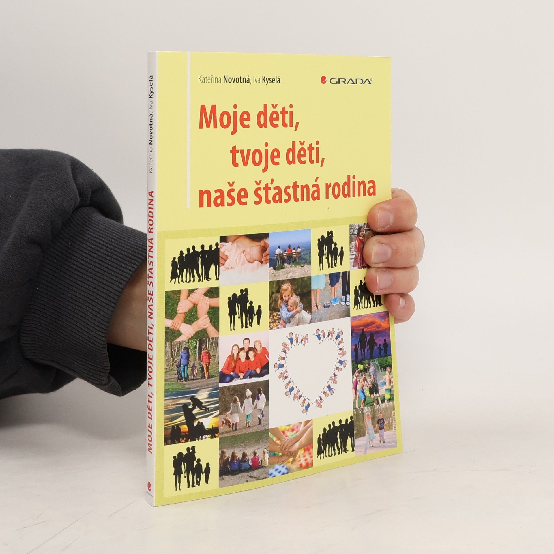Kateřina Novotná Moje děti, tvoje děti, naše šťastná rodina