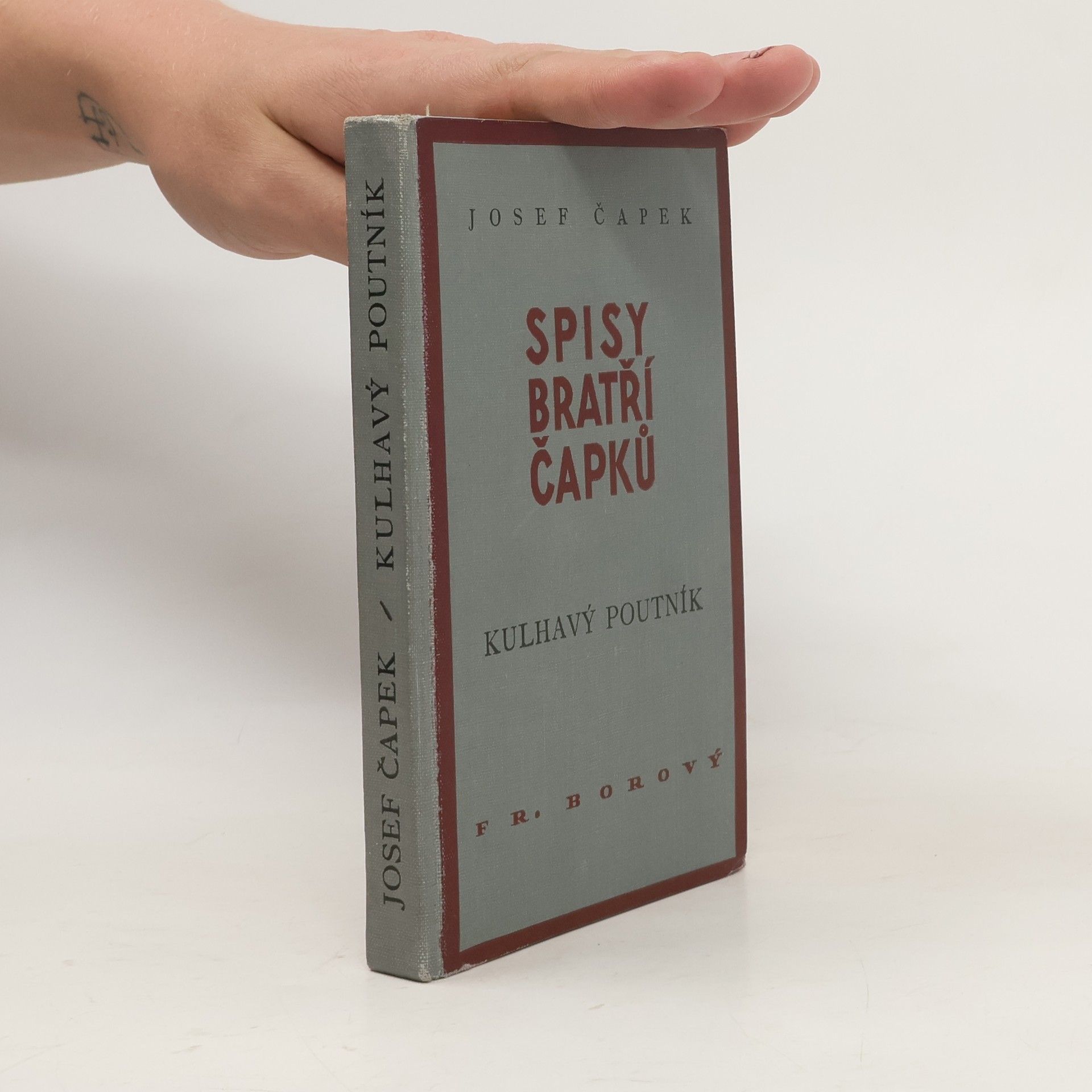Karel Čapek Spisy bratří Čapků. Kulhavý poutník
