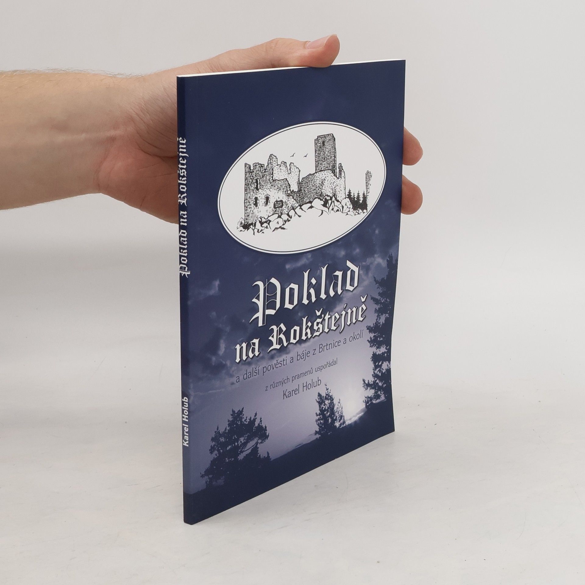 Karel Holub Poklad na Rokštejně a další pověsti a báje z Brtnice a okolí