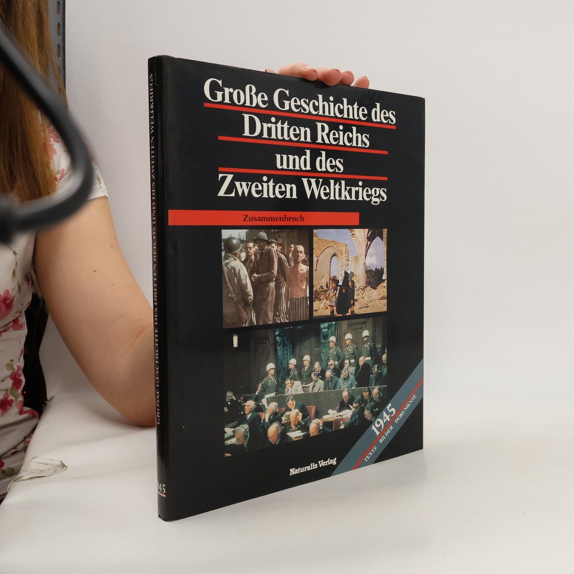 Collectif d'auteurs Grosse Geschichte des Dritten Reichs und des Zweiten Weltkriegs