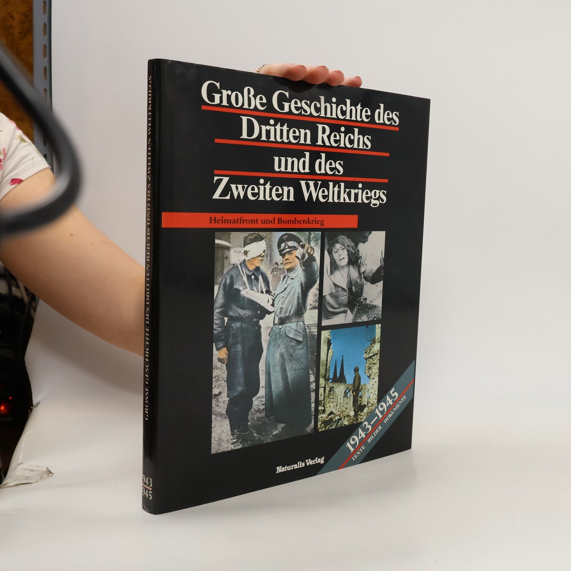 Collective Grosse Geschichte des Dritten Reichs und des Zweiten Weltkriegs