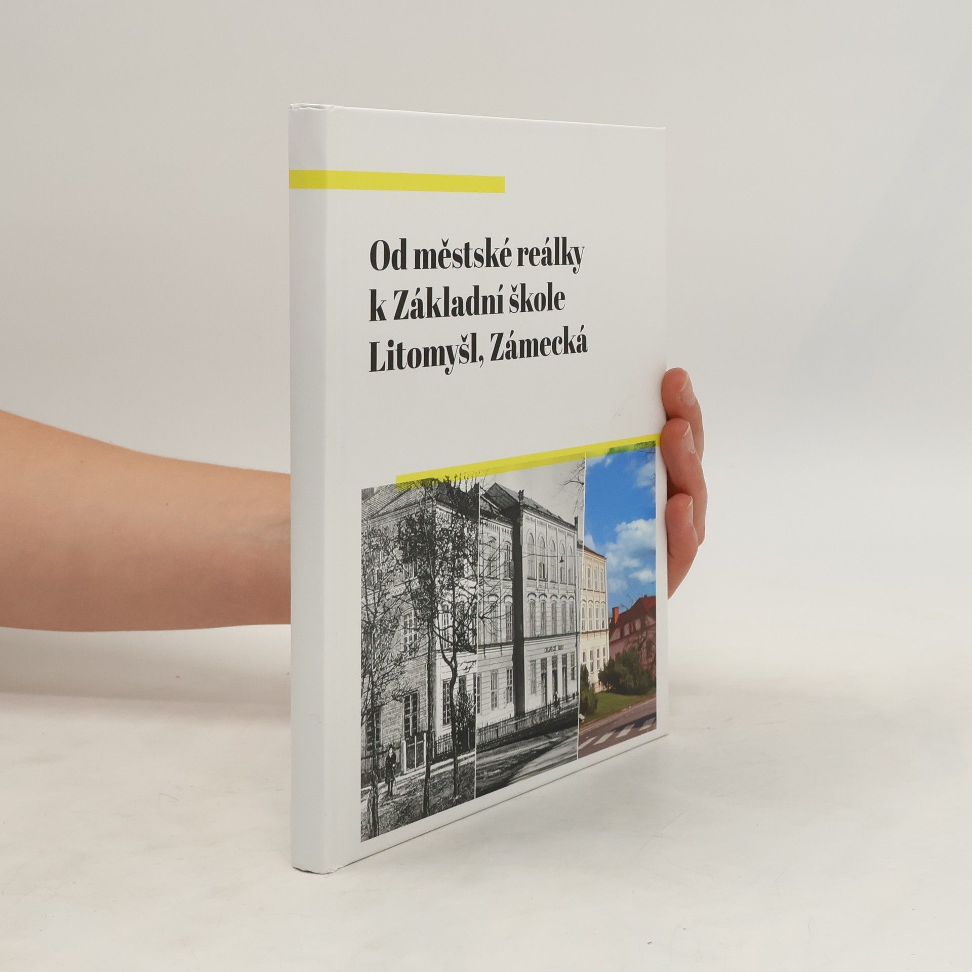 kolektiv Od městské reálky k Základní škole Litomyšl, Zámecká