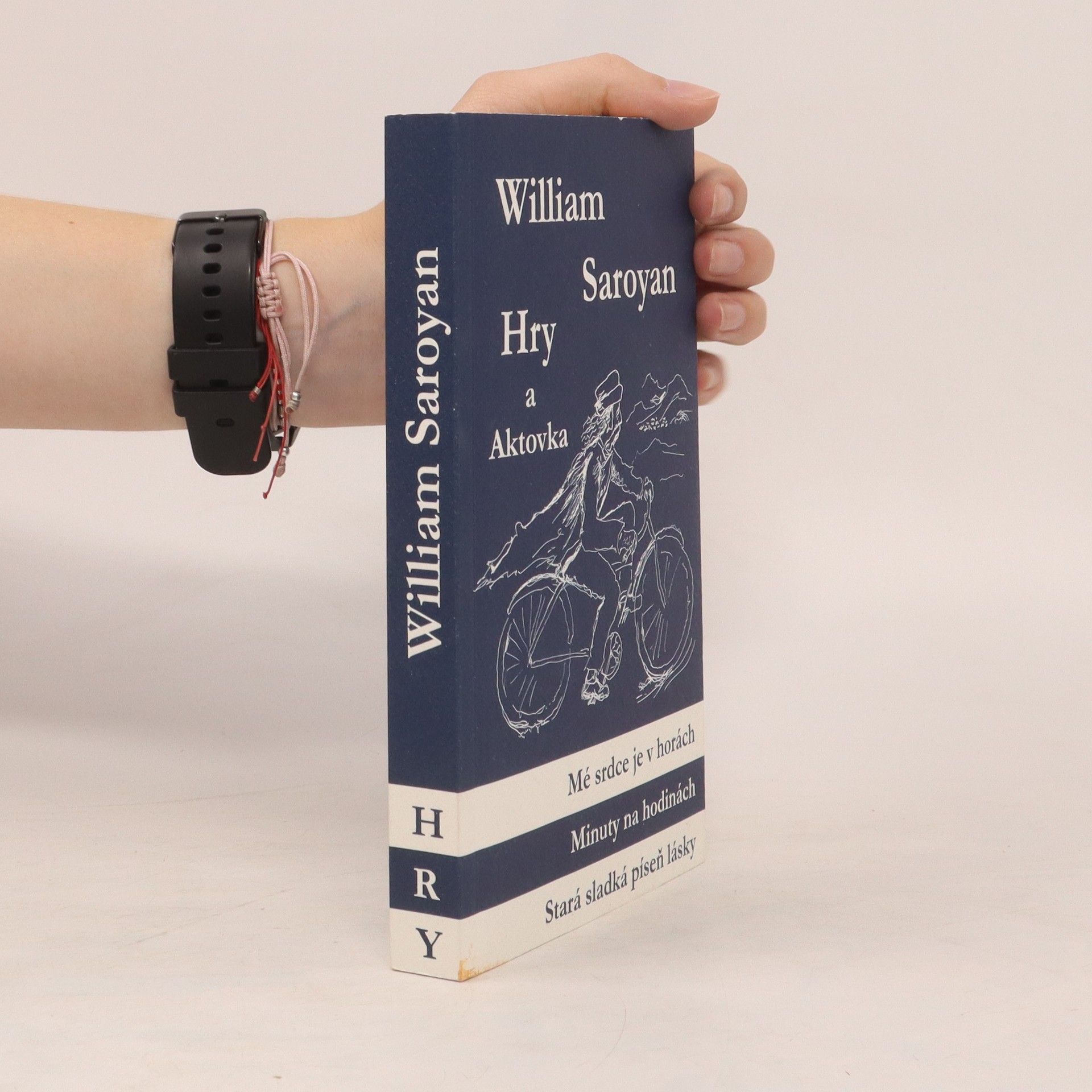 William Saroyan Hry a aktovka :Mé srdce je v horách, Minuty na hodinách, Stará sladká píseň lásky, Jednou kolem bloku