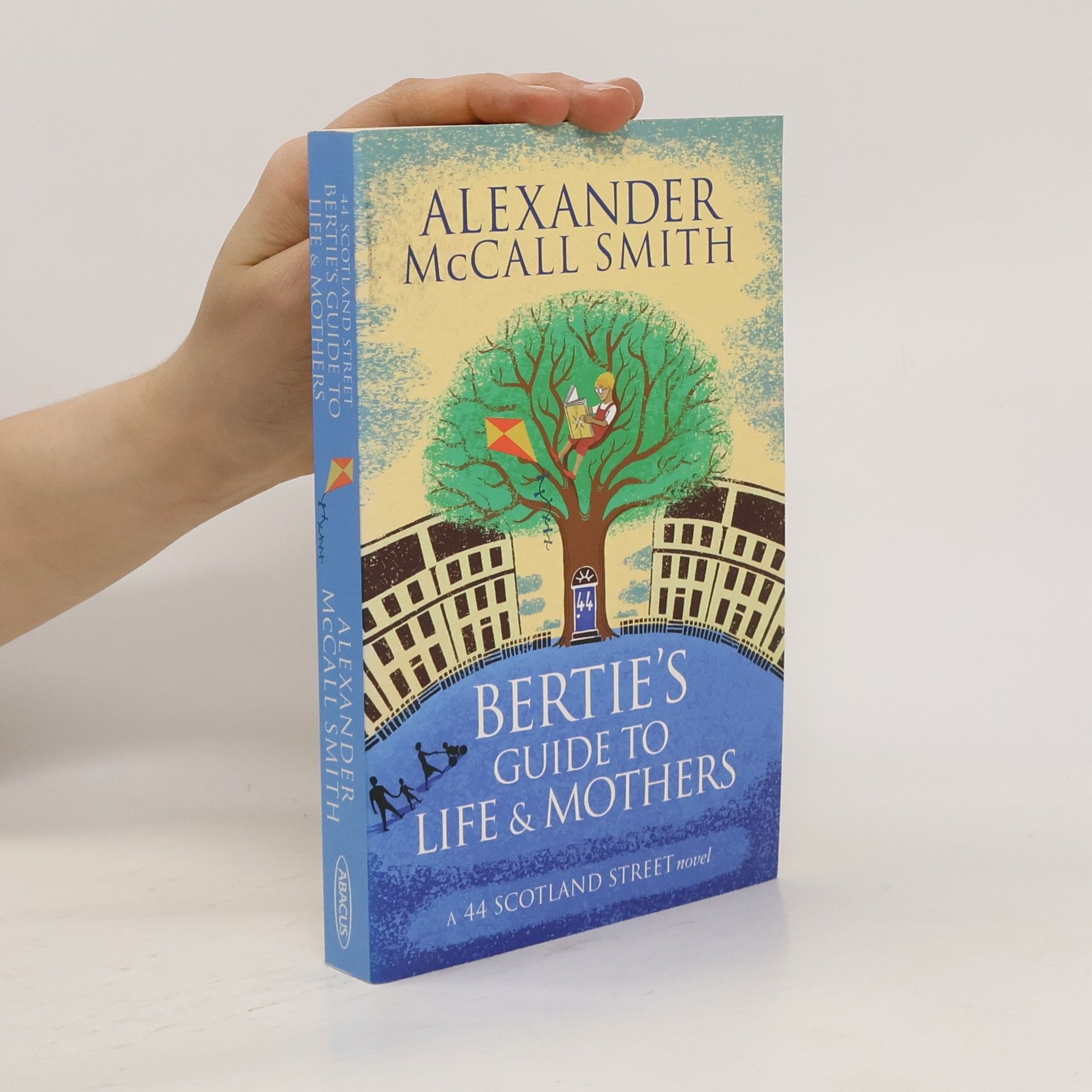 Alexander McCall Smith Bertie's Guide to Life and Mothers