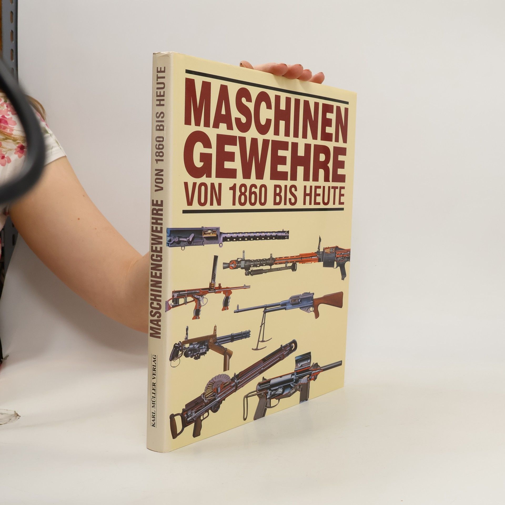 Roger Ford Maschinengewehre von 1860 bis heute