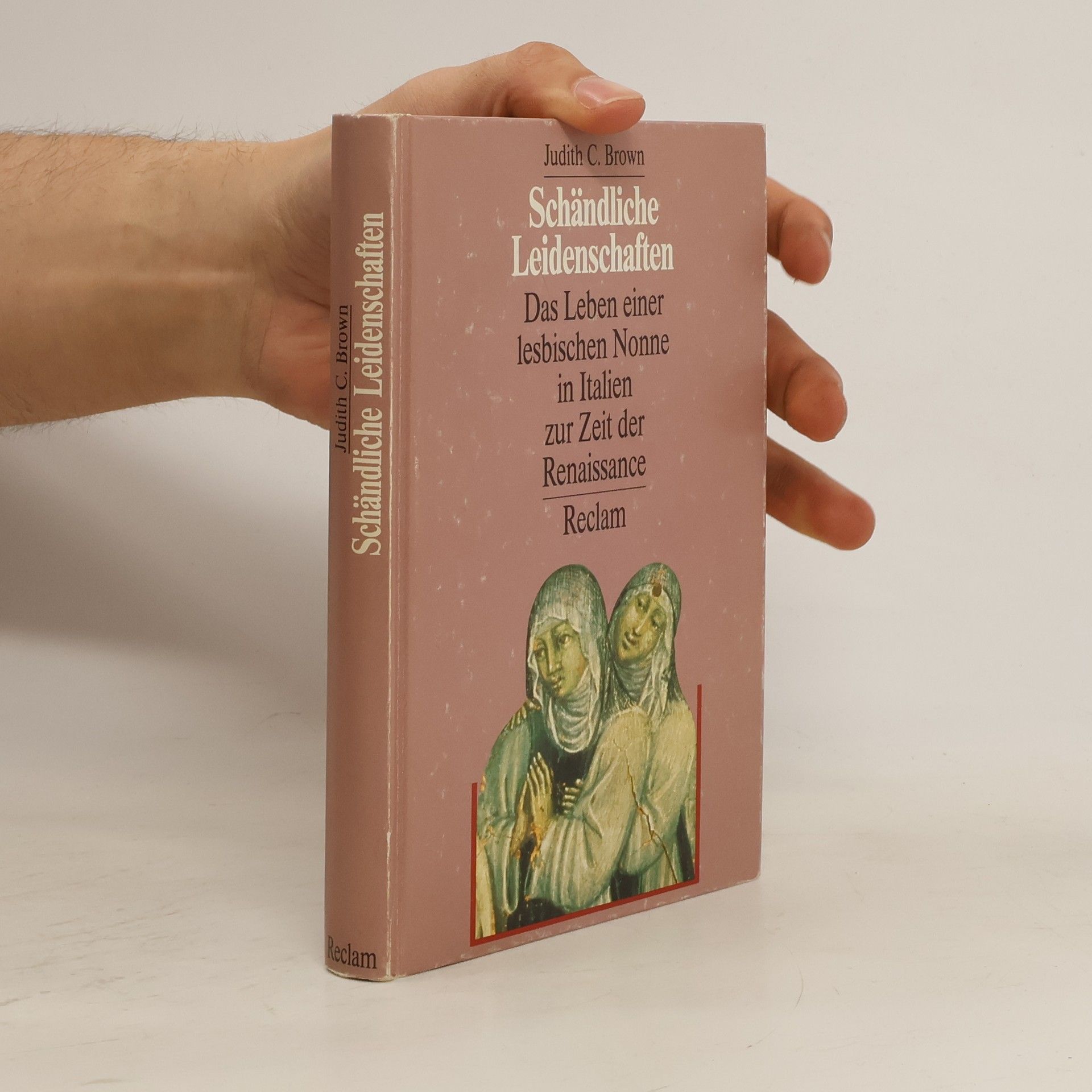 Judith C. Brown Schändliche Leidenschaften