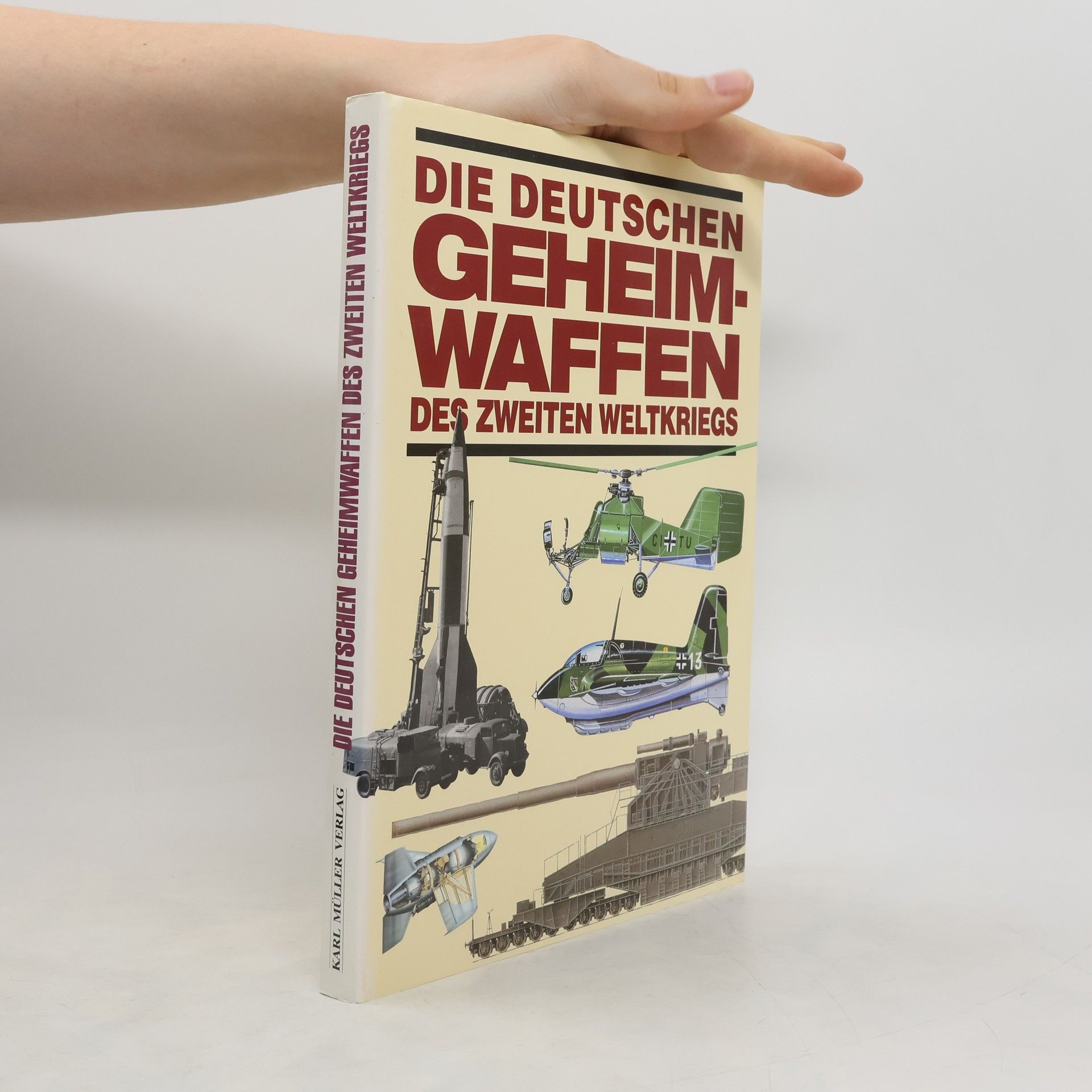 Roger Ford Die deutschen Geheimwaffen des Zweiten Weltkrieges.